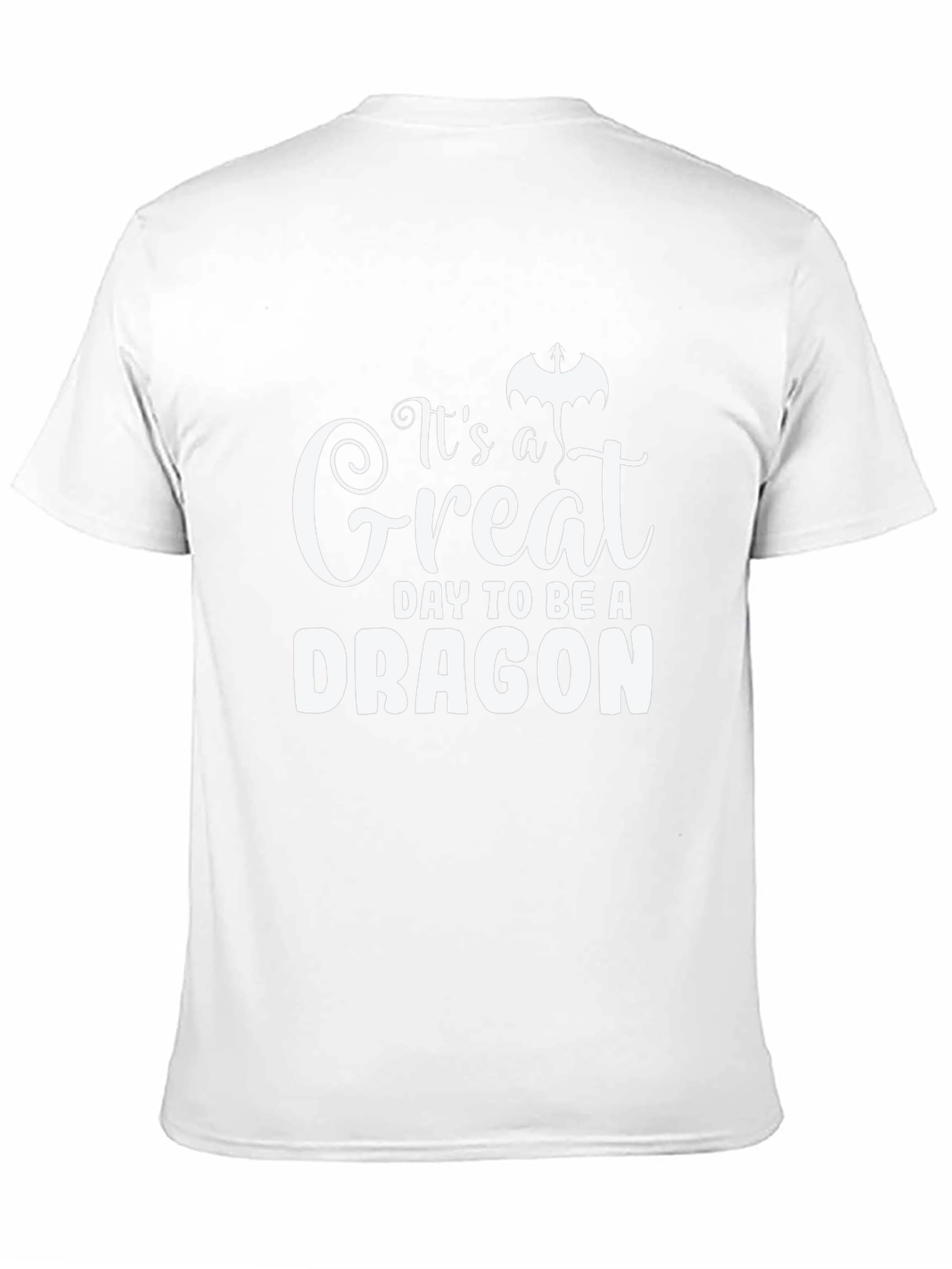 Its a Great Day to be a Dragon T-Shirt