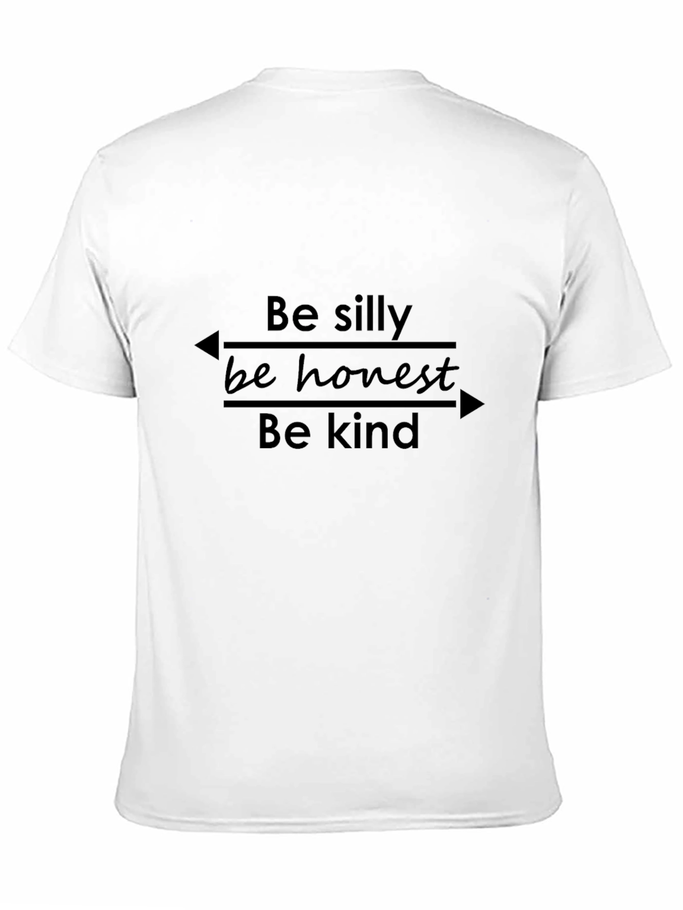 Be Silly Be Honest Be Kind Black T-Shirt