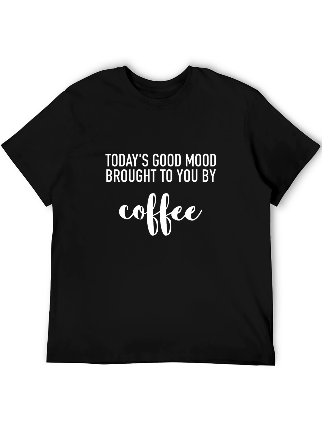 Todays Good Mood Coffee T-Shirt