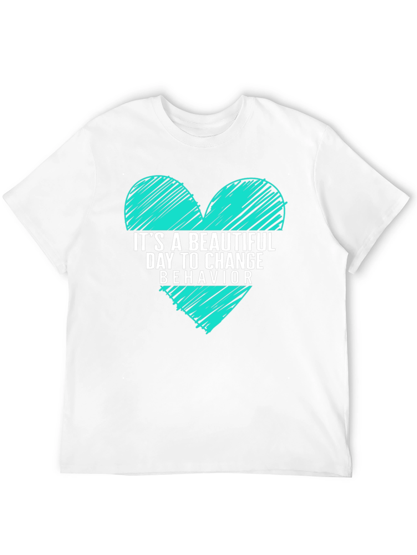Beautiful Day to Change Behavior T-Shirt