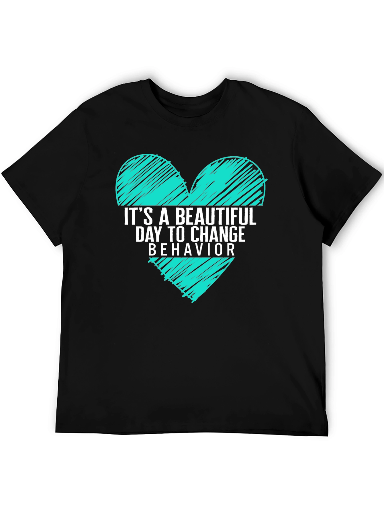 Beautiful Day to Change Behavior T-Shirt