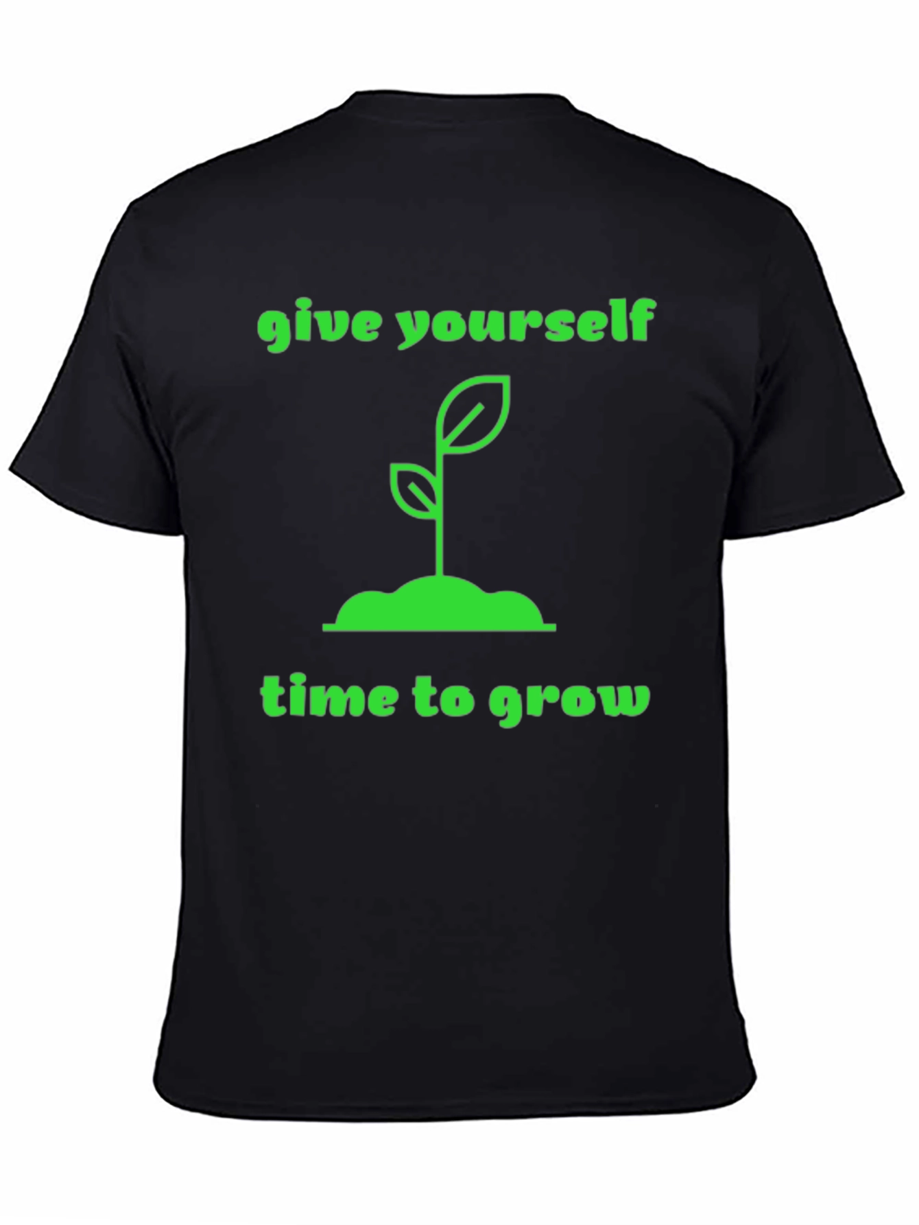 Give Yourself Time To Grow Black T-Shirt