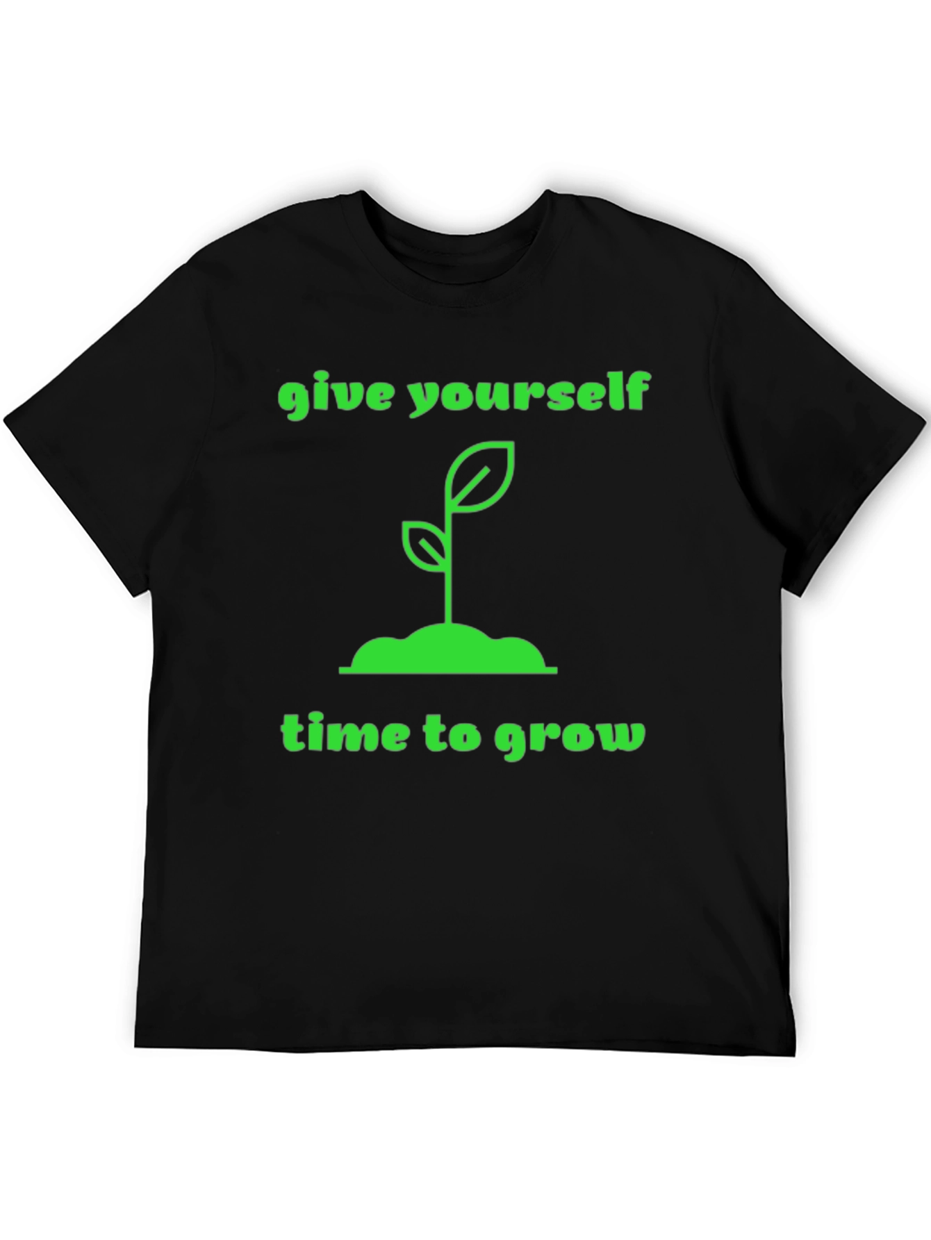 Give Yourself Time To Grow Black T-Shirt