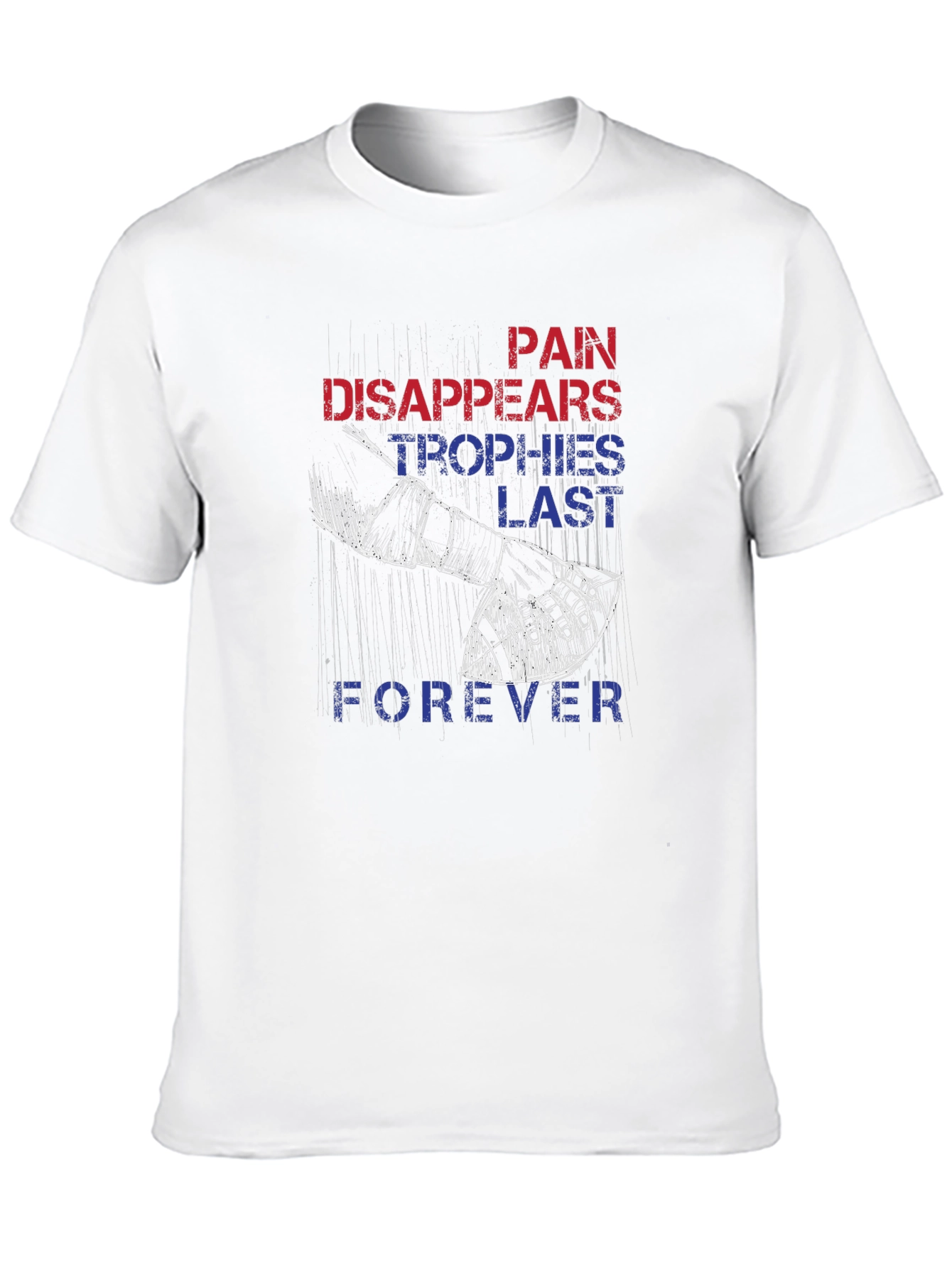 Pain Disappears Trophies Last Forever Graphic Tee