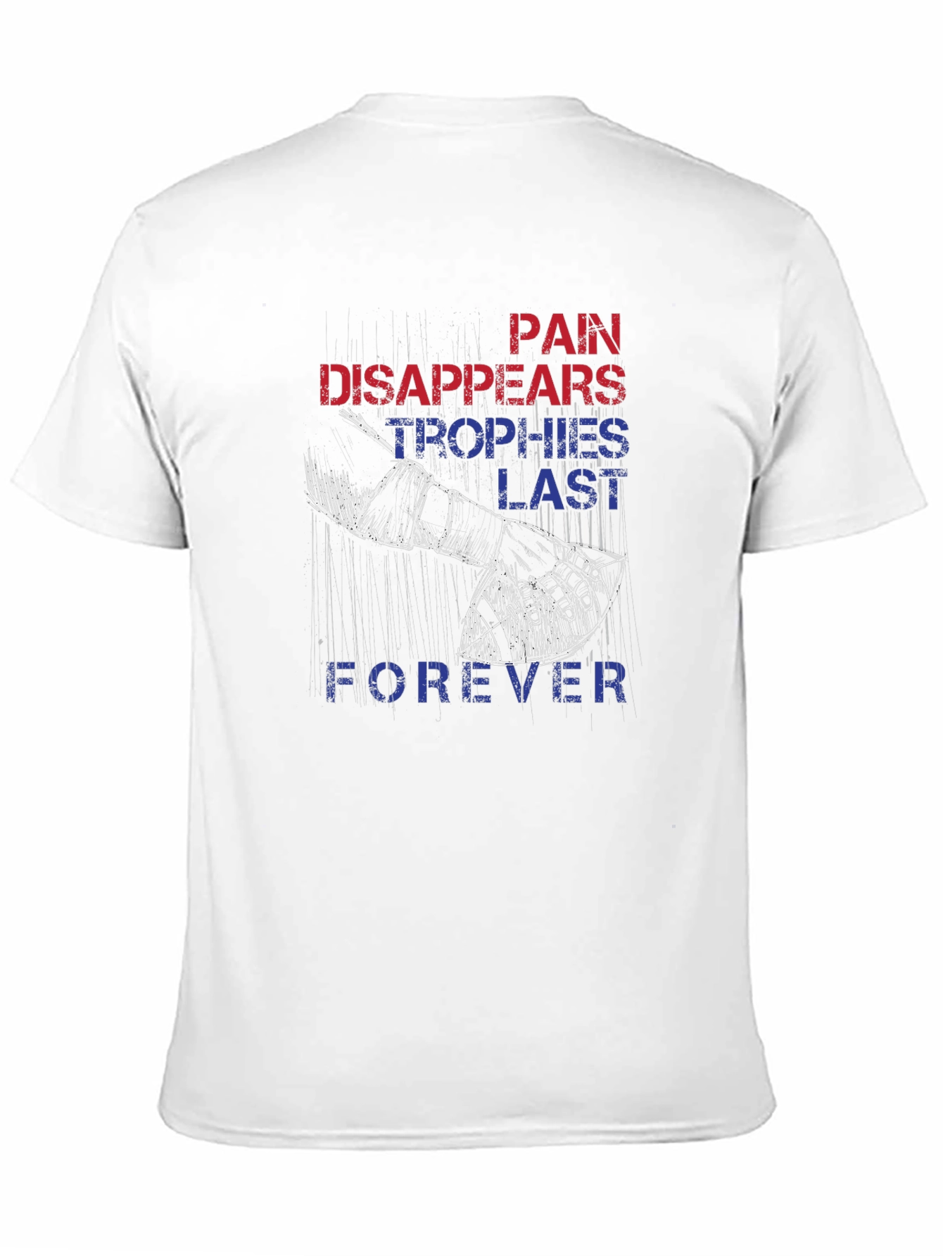 Pain Disappears Trophies Last Forever Graphic Tee