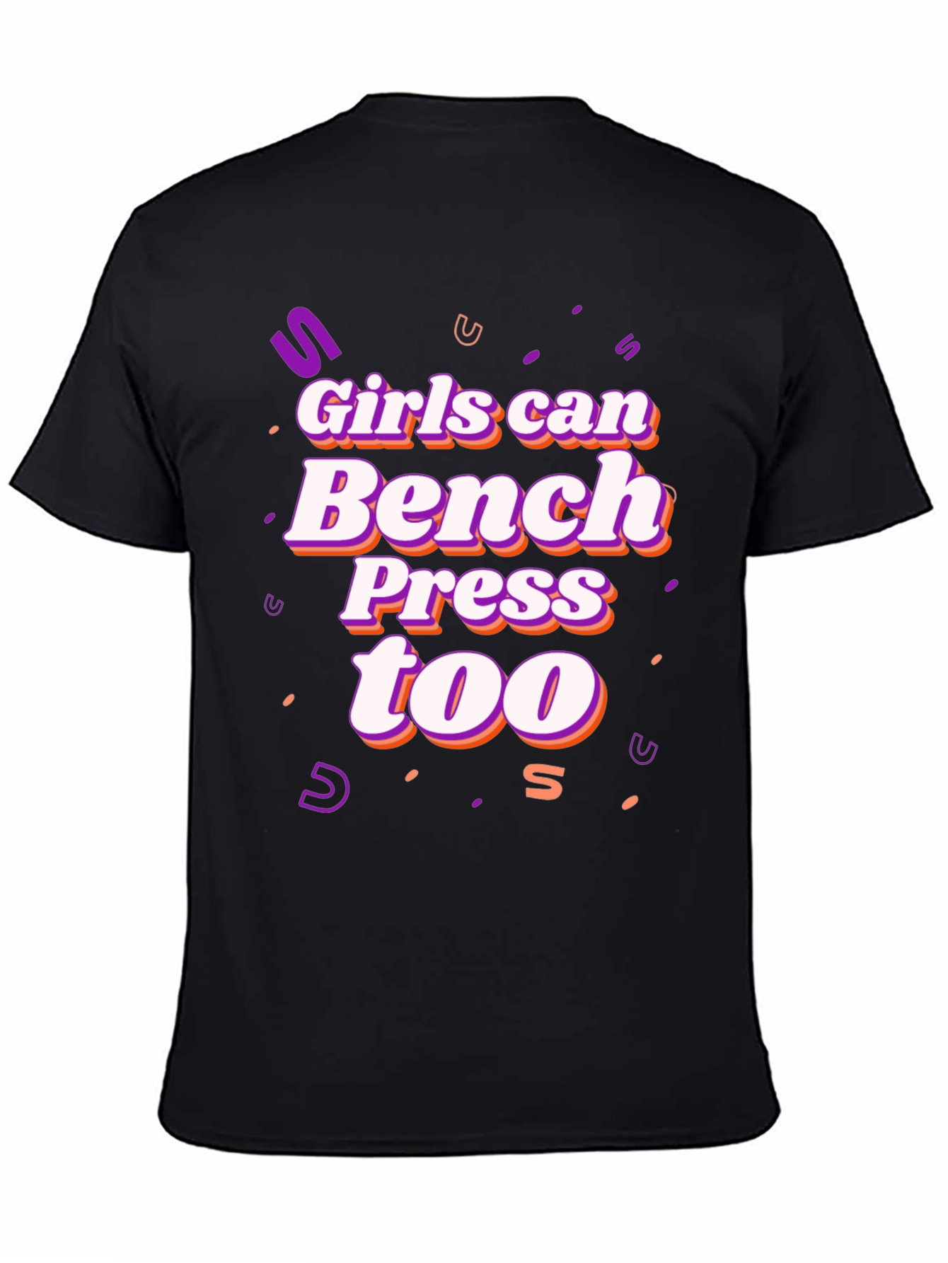 Girls Can Bench Press Too T-Shirt