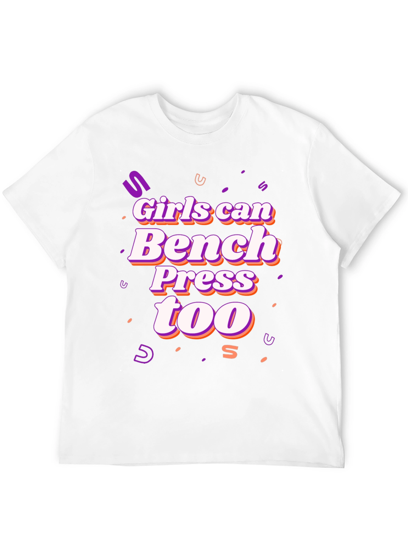 Girls Can Bench Press Too T-Shirt