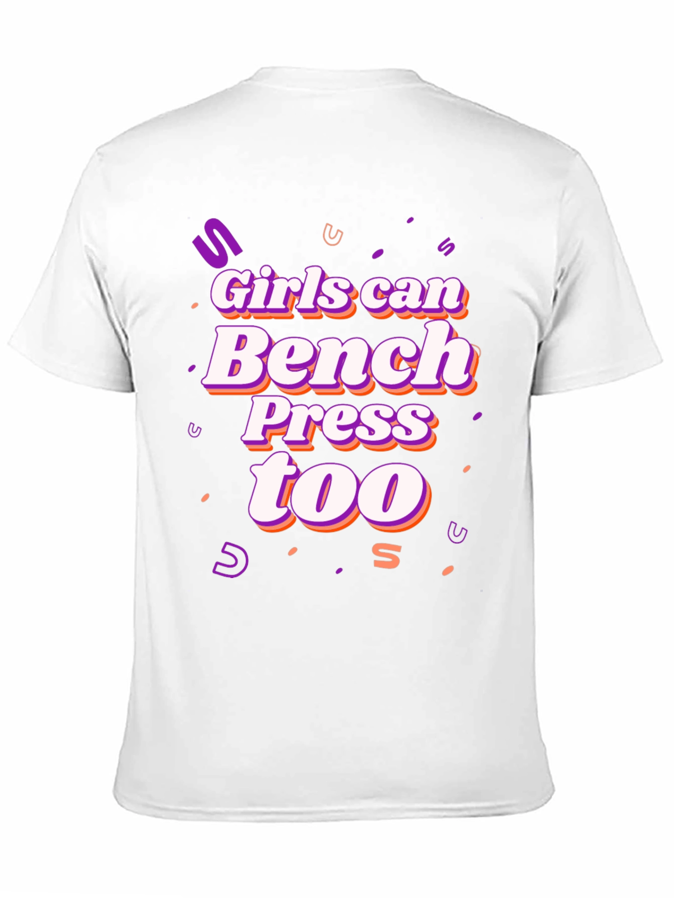 Girls Can Bench Press Too T-Shirt