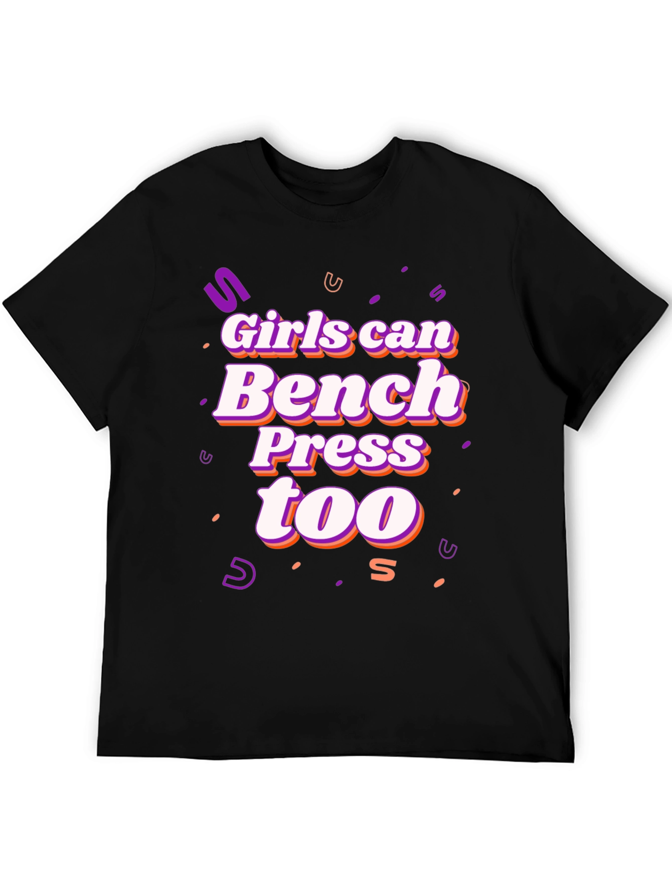 Girls Can Bench Press Too T-Shirt