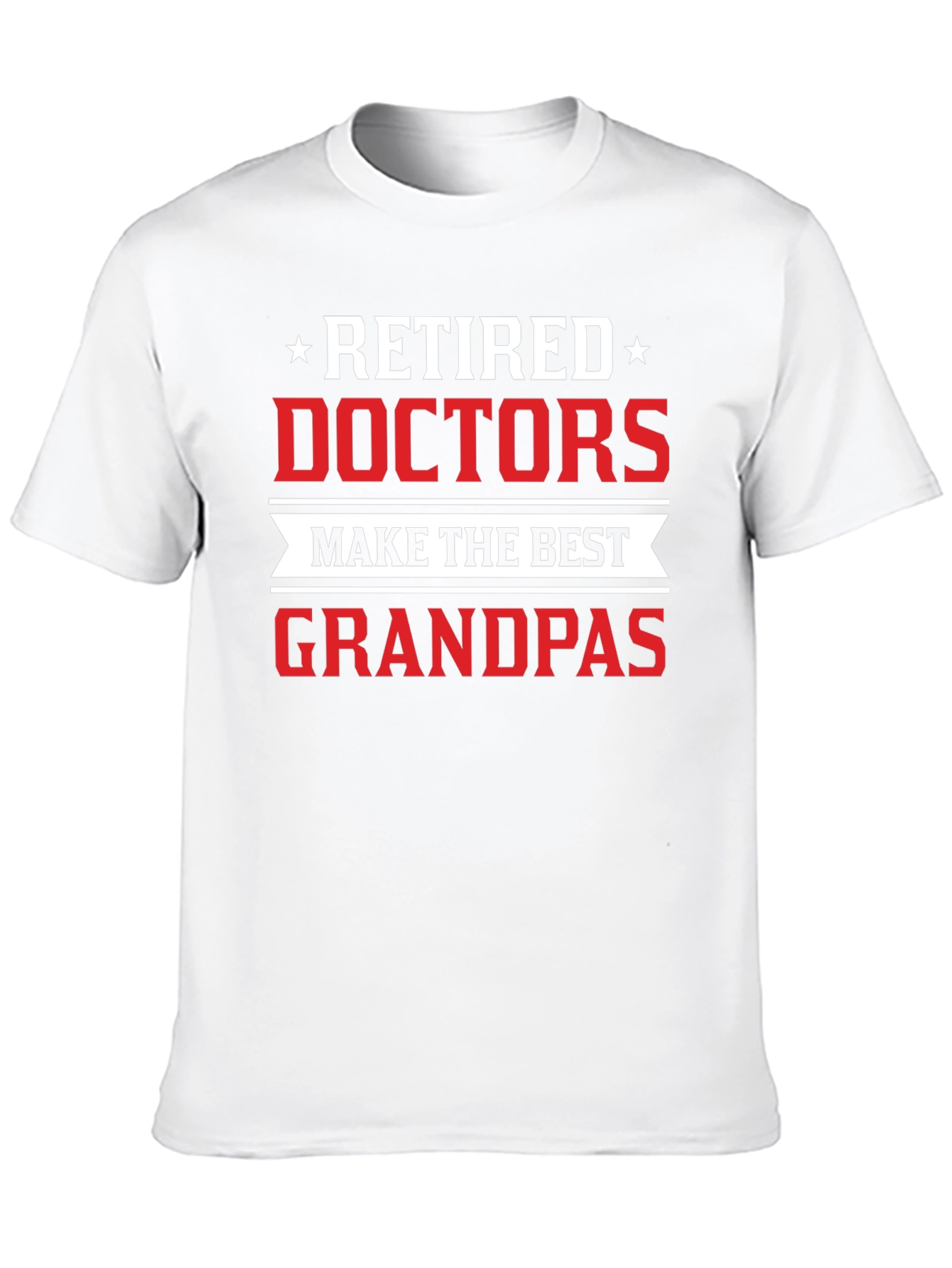 Retired Doctors Make the Best Grandpas Black T-Shirt