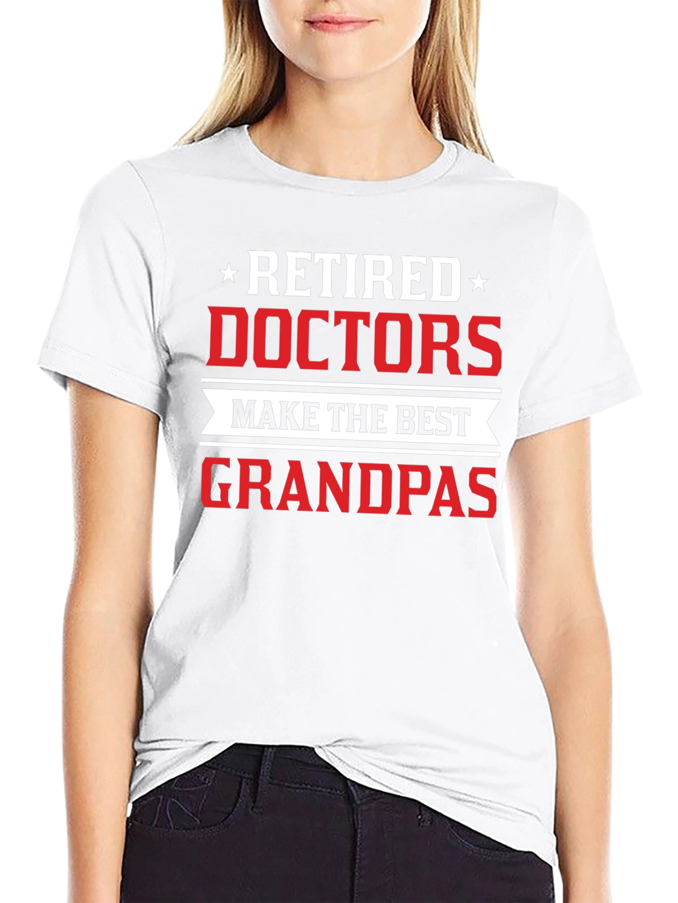 Retired Doctors Make the Best Grandpas Black T-Shirt