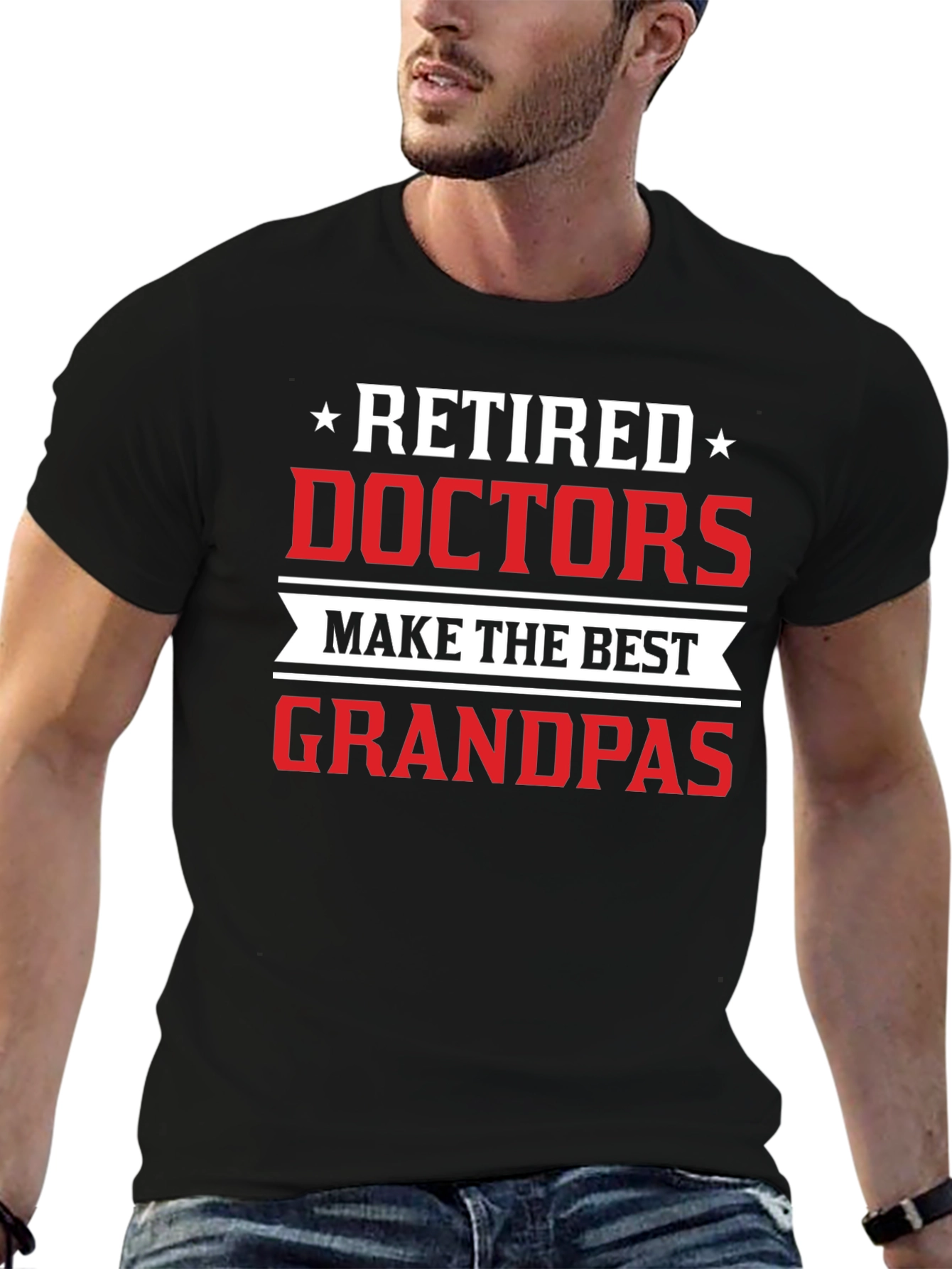 Retired Doctors Make the Best Grandpas Black T-Shirt