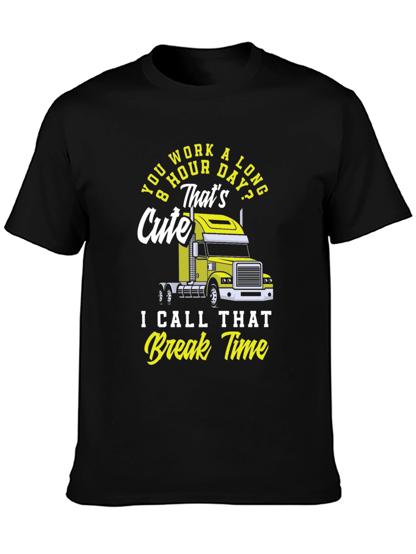 Truckers 8 Hour Day Black T-Shirt