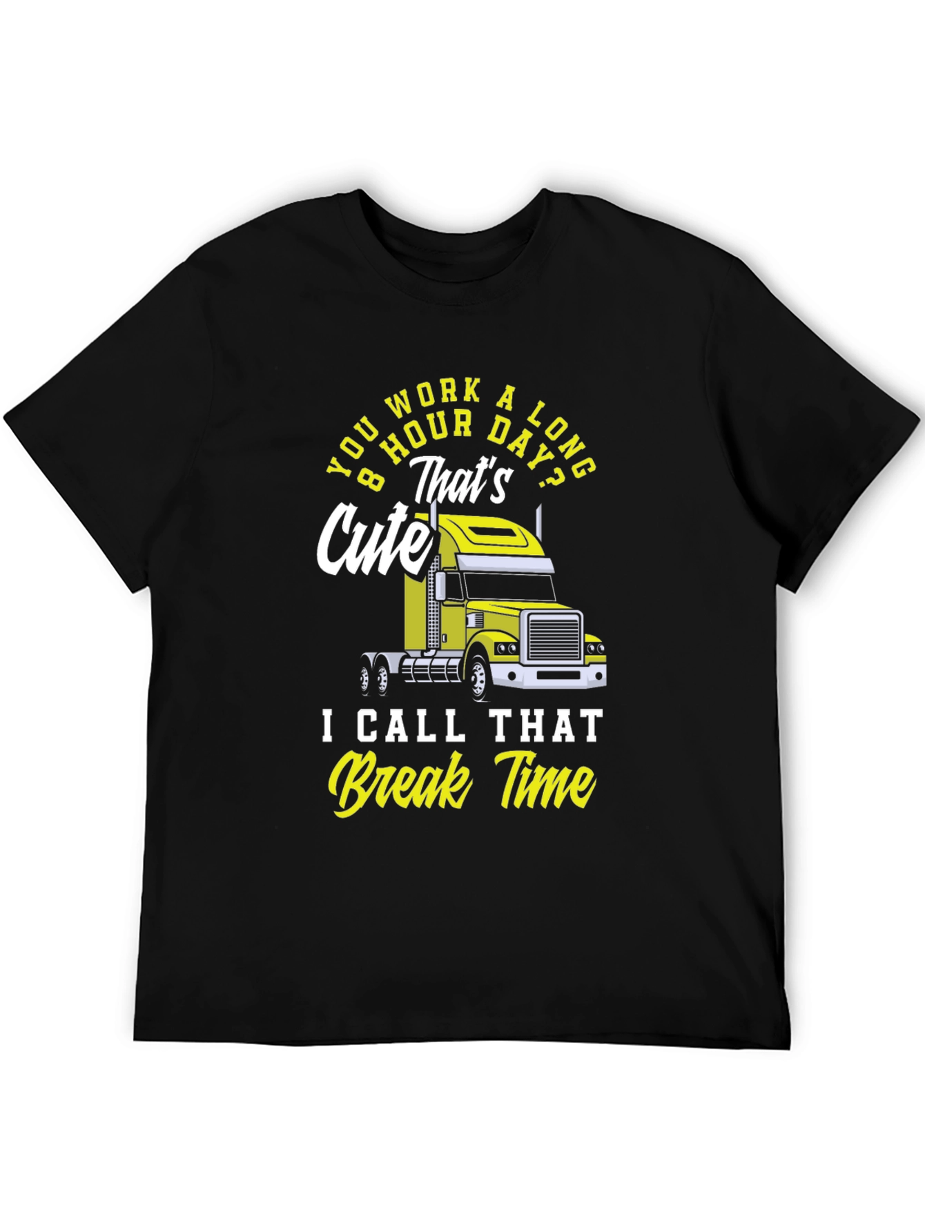 Truckers 8 Hour Day Black T-Shirt