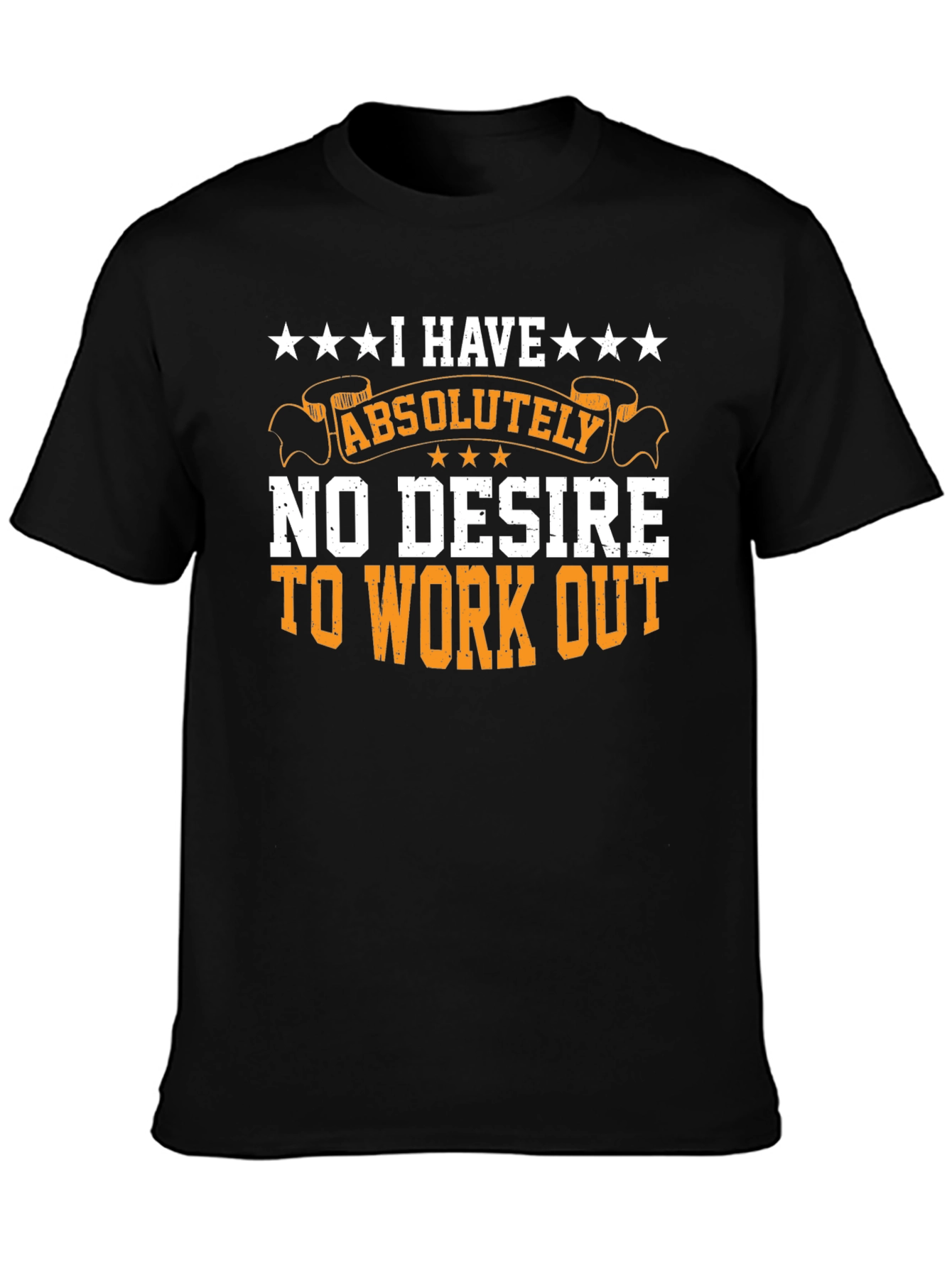 Funny Workout T-Shirt - No Desire to Exercise