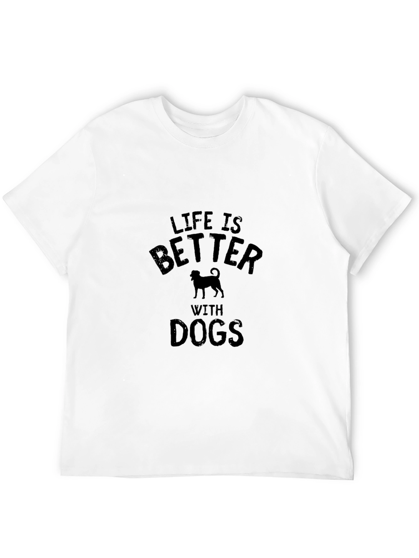 Life is Better with Dogs T-Shirt