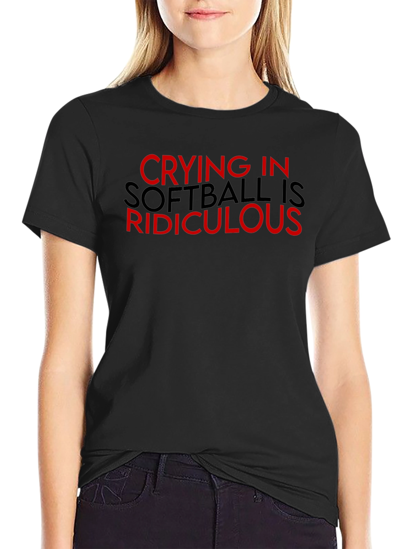 Crying in Softball is Ridiculous T-Shirt