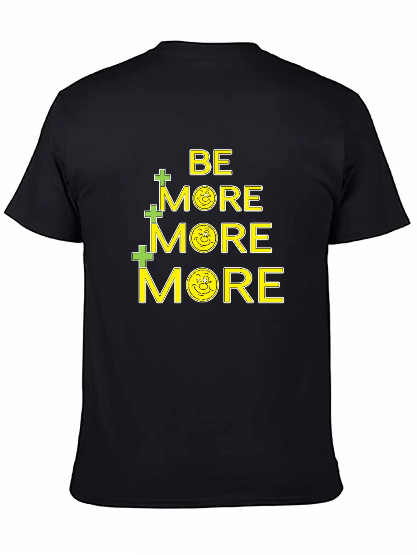 Be More, More, More Unisex Casual T-Shirt – Clean Design For Daily Comfort
