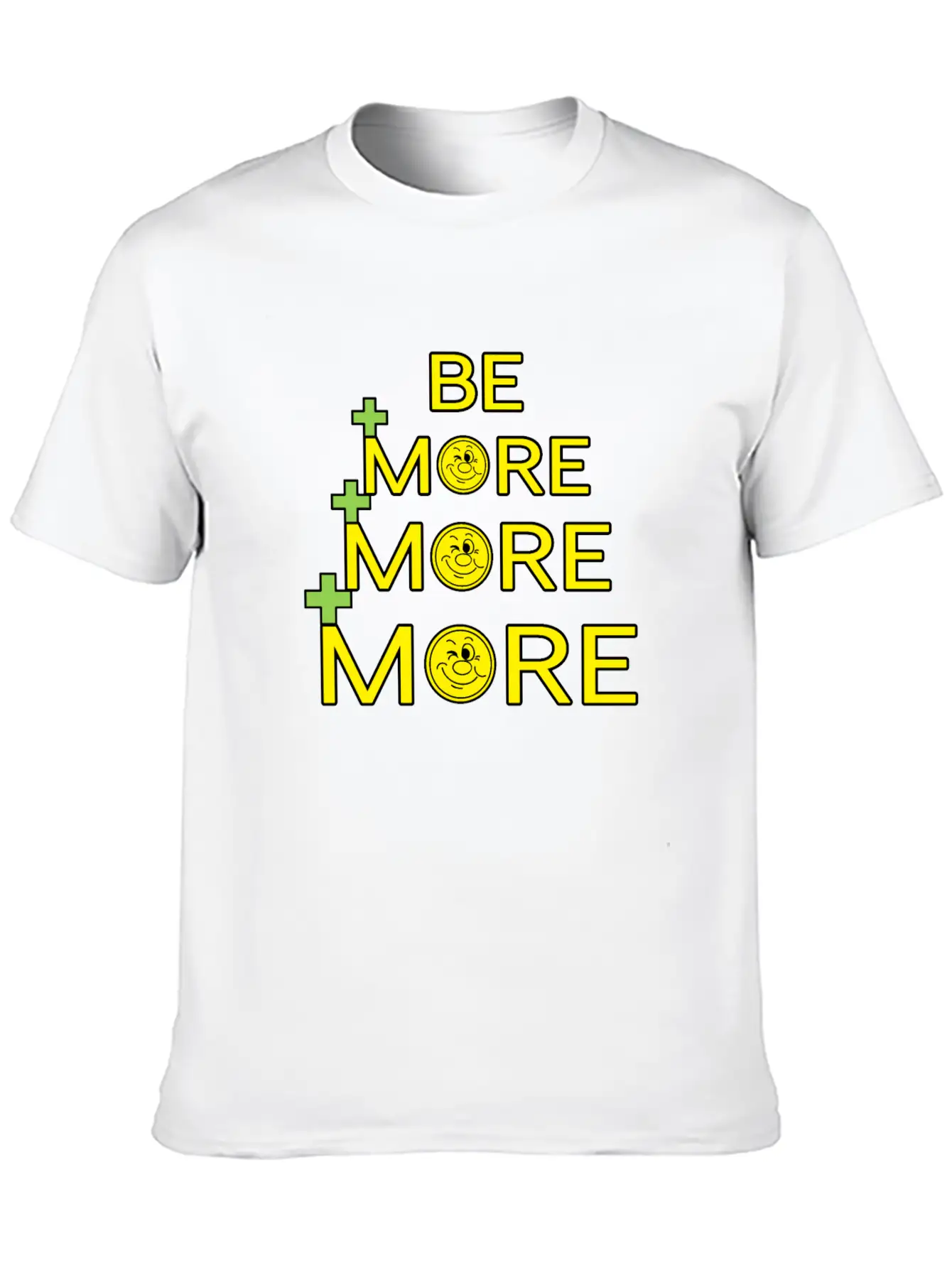 Be More, More, More Unisex Casual T-Shirt – Clean Design For Daily Comfort