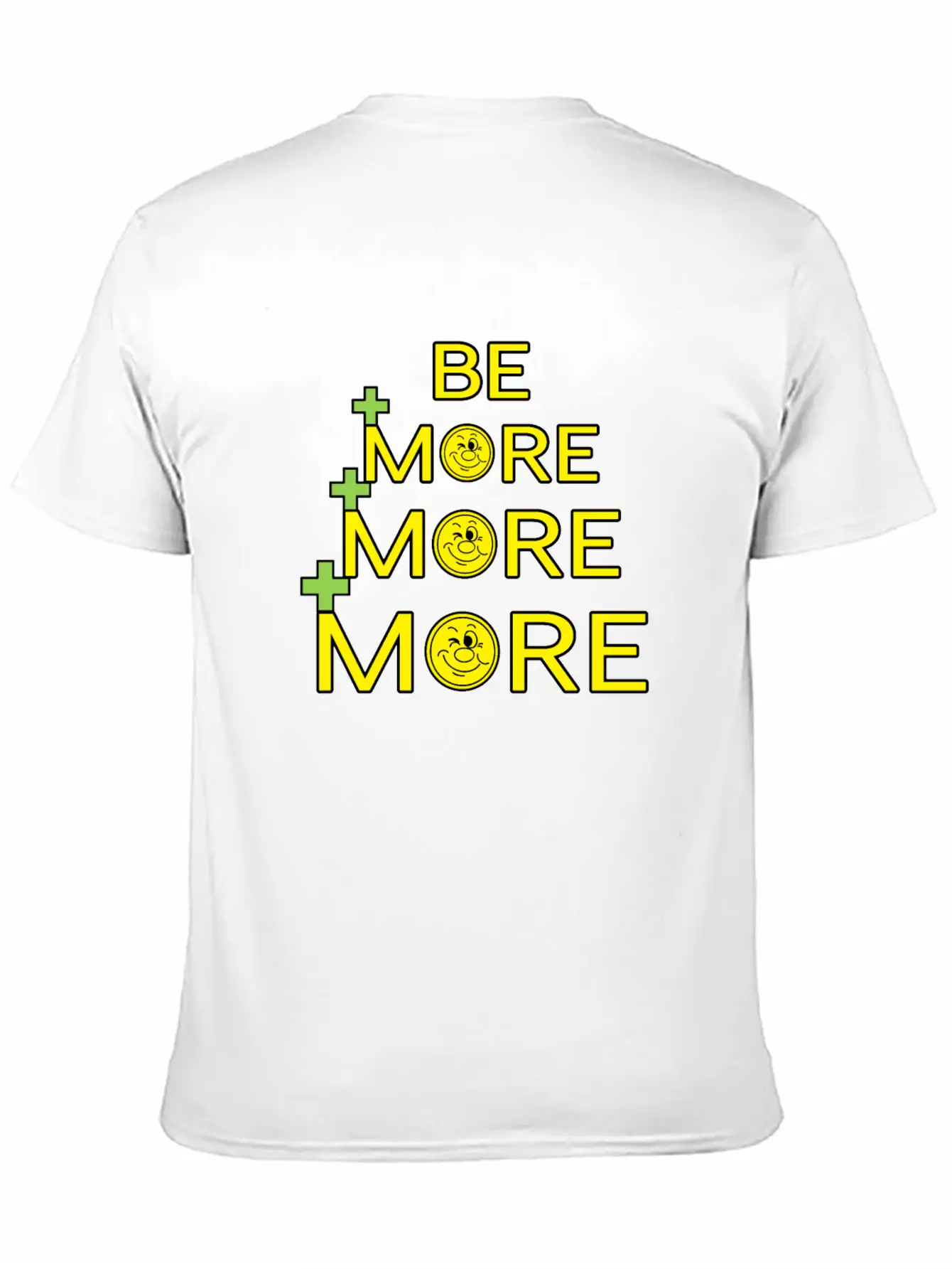 Be More, More, More Unisex Casual T-Shirt – Clean Design For Daily Comfort