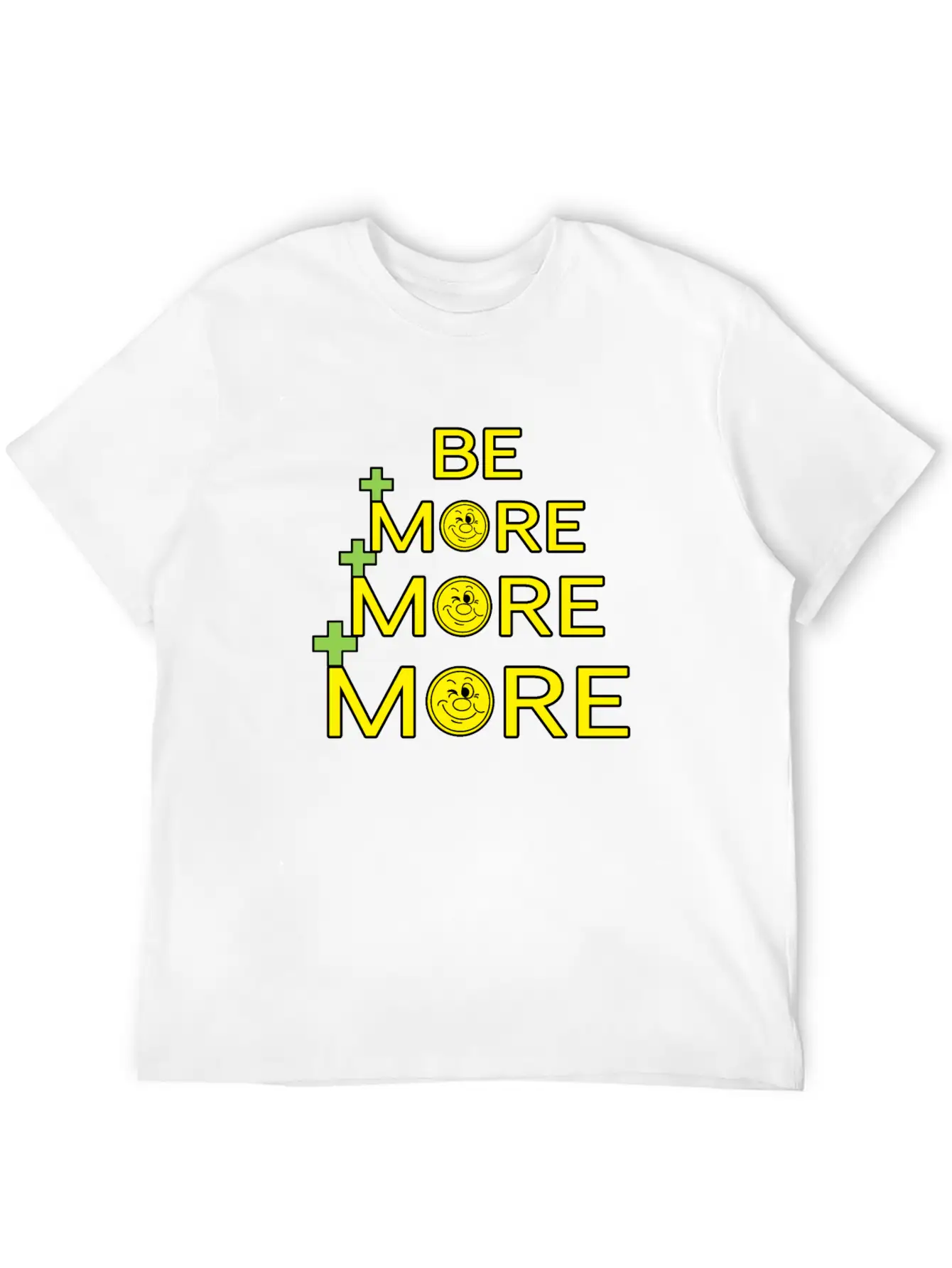 Be More, More, More Unisex Casual T-Shirt – Clean Design For Daily Comfort