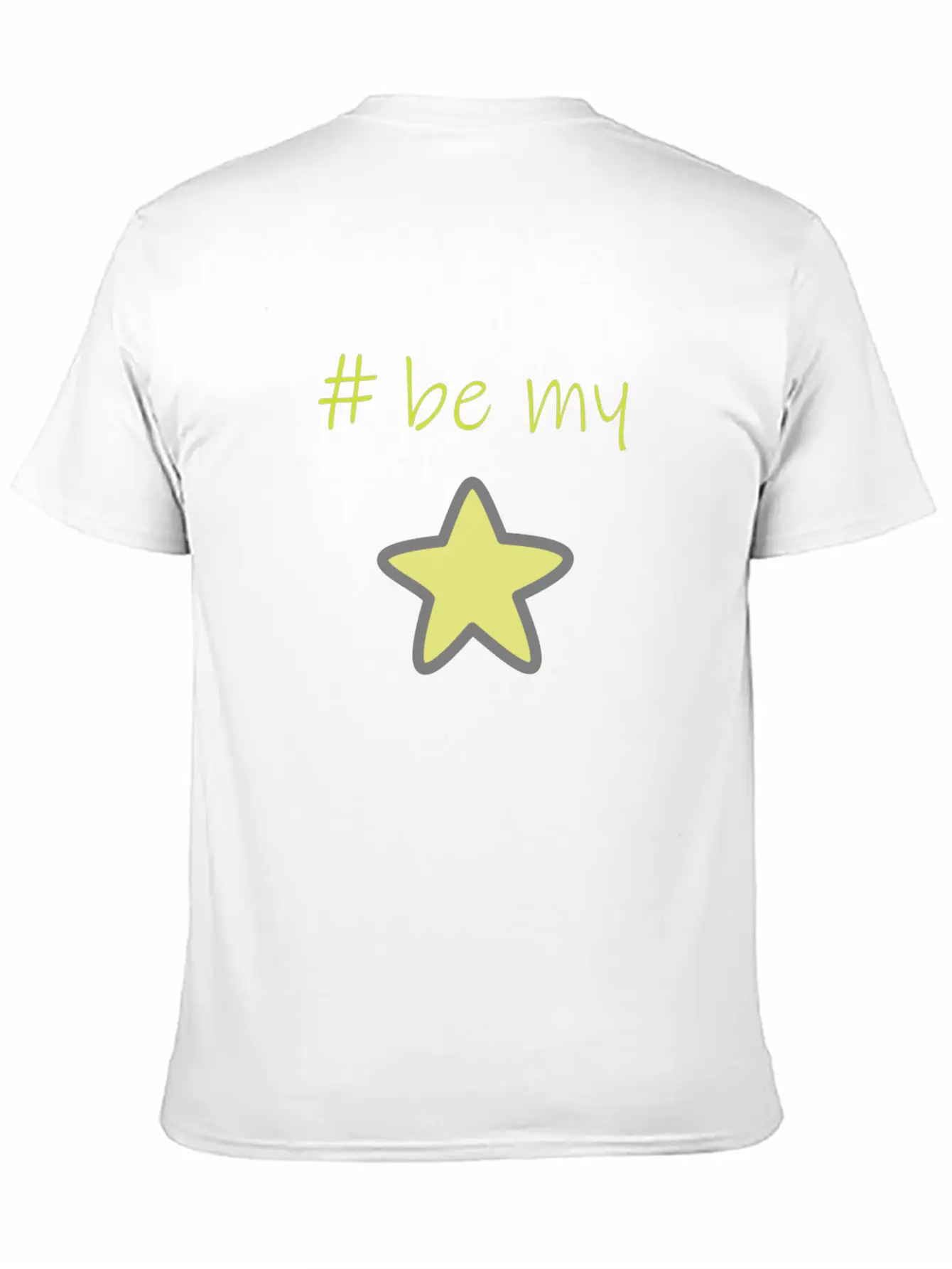 Be My Star Unisex Casual T-Shirt – Clean Design For Daily Comfort
