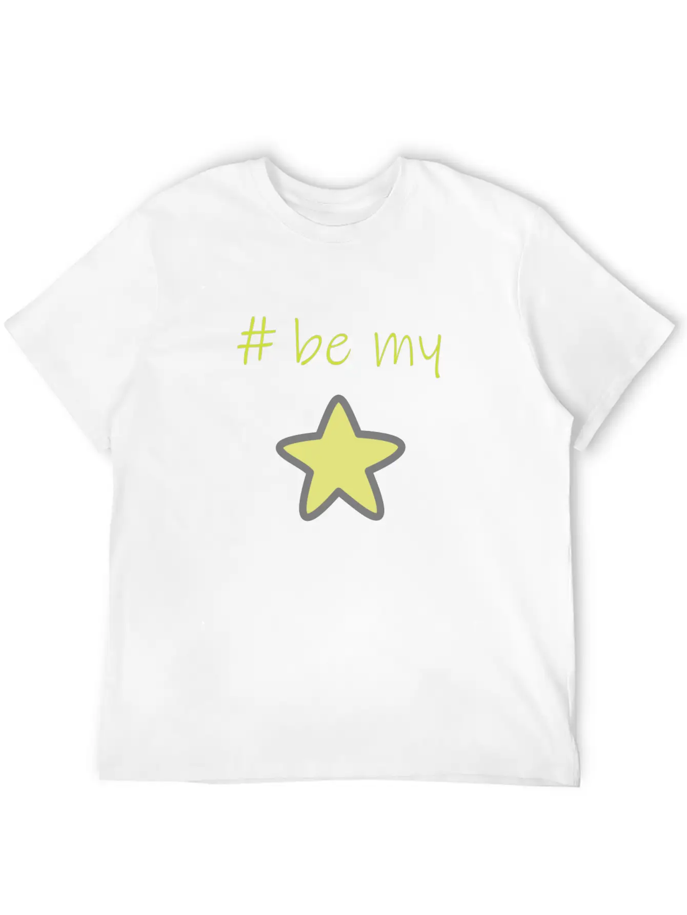 Be My Star Unisex Casual T-Shirt – Clean Design For Daily Comfort