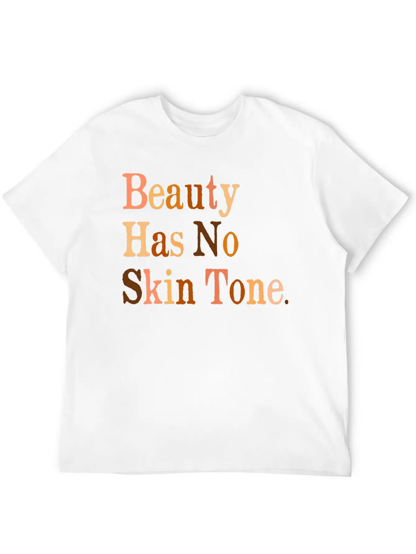 Beauty Has No Skin Tone Melanin Slogan Unisex T Unisex Casual T-Shirt – Clean Design For Daily Comfort