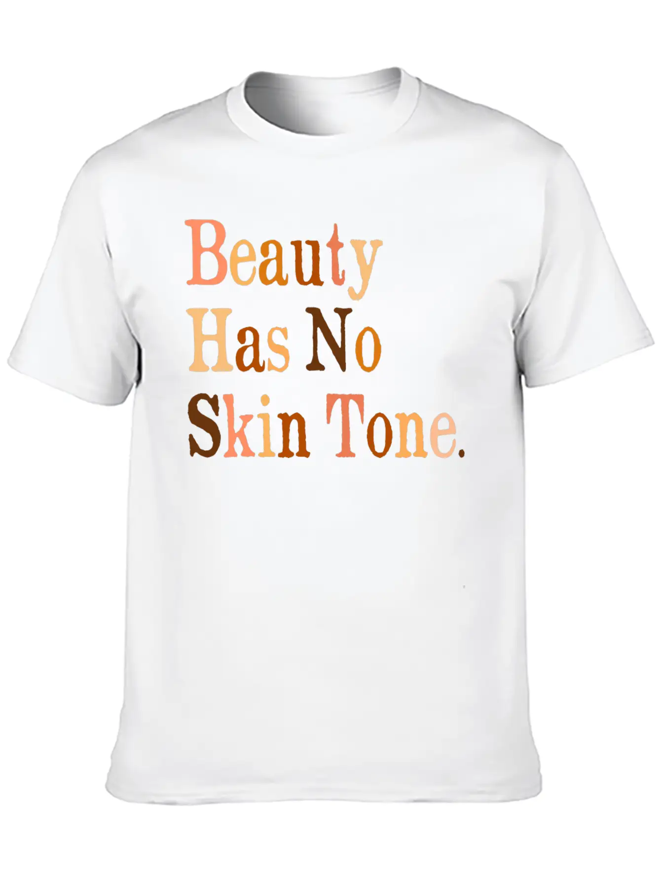 Beauty Has No Skin Tone Melanin Slogan Unisex T Unisex Casual T-Shirt – Clean Design For Daily Comfort