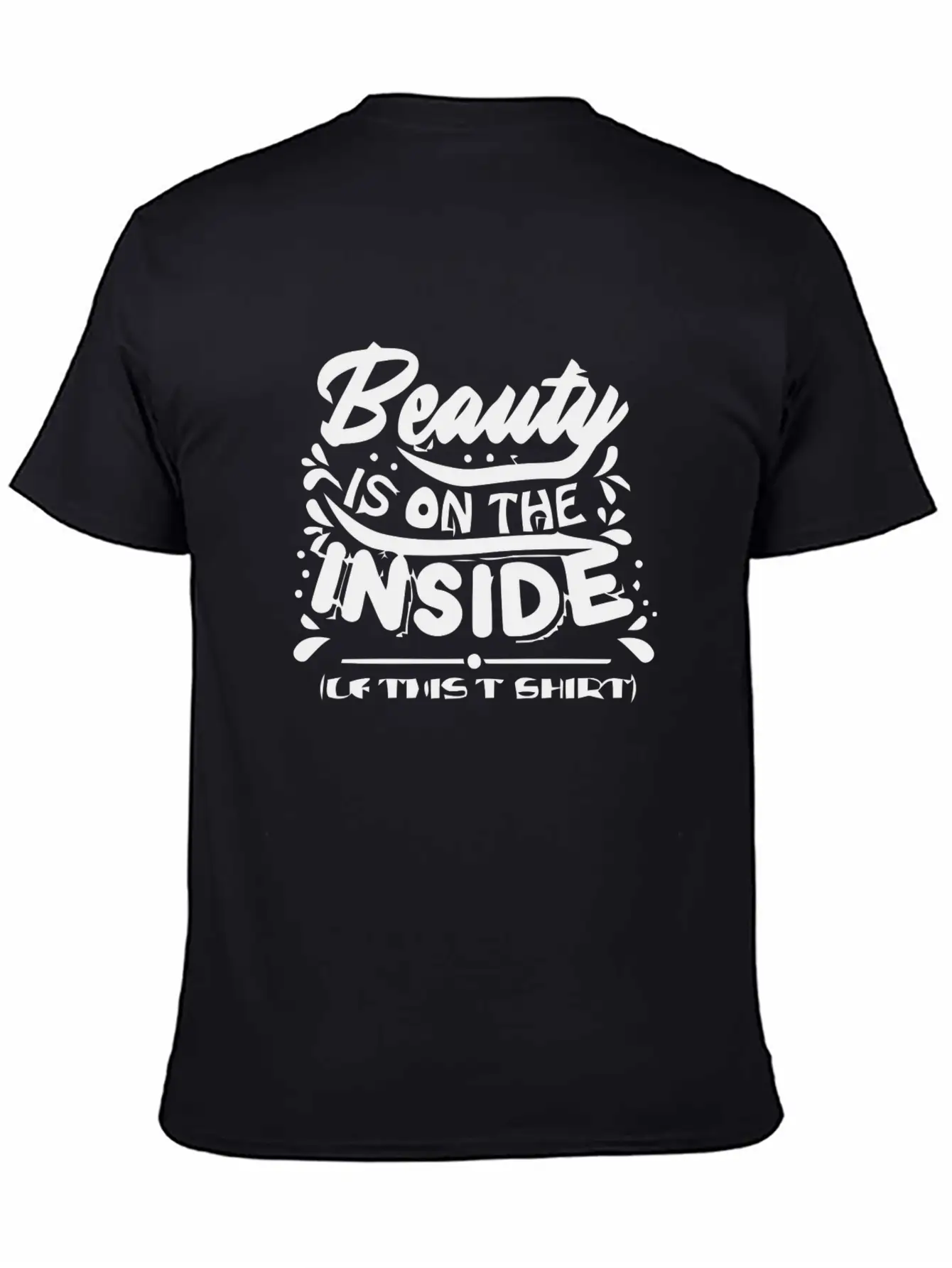 Beauty Is On The Inside Unisex Casual T-Shirt – Clean Design For Daily Comfort