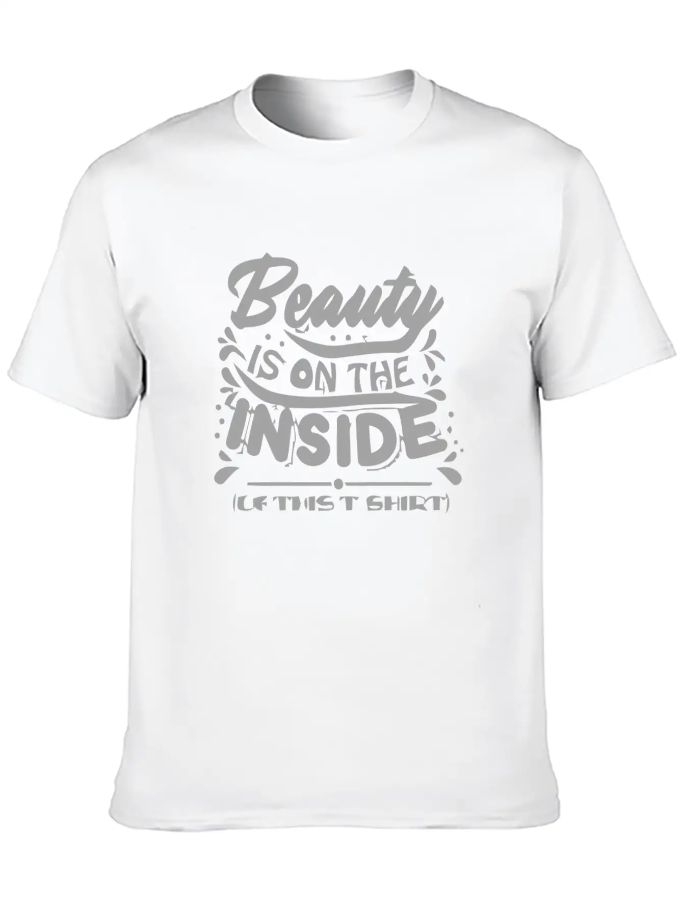 Beauty Is On The Inside Unisex Casual T-Shirt – Clean Design For Daily Comfort