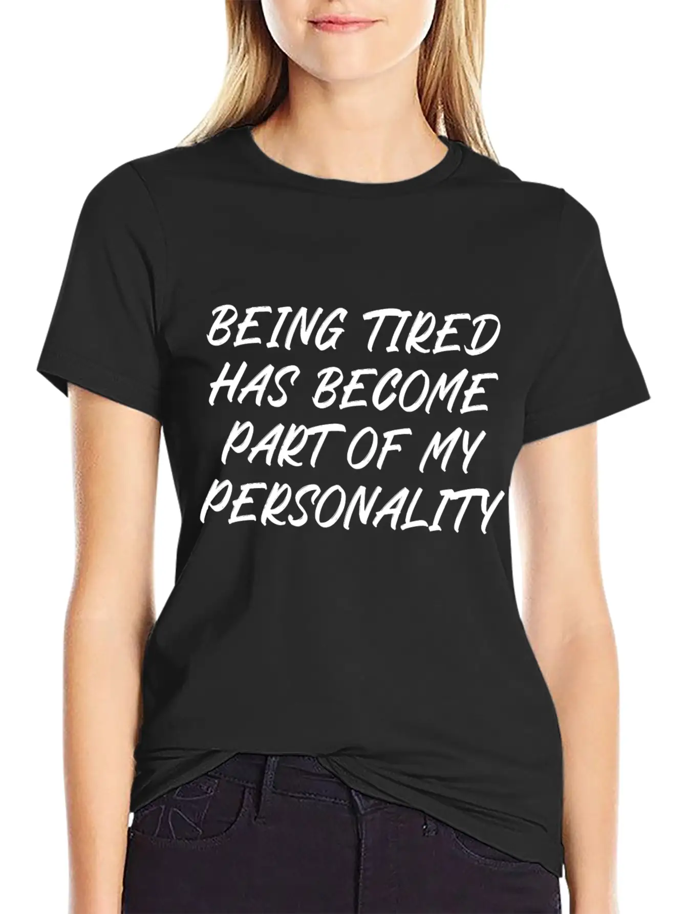 Being Tired Has Become Part Of My Personality Unisex Casual T-Shirt – Clean Design For Daily Comfort
