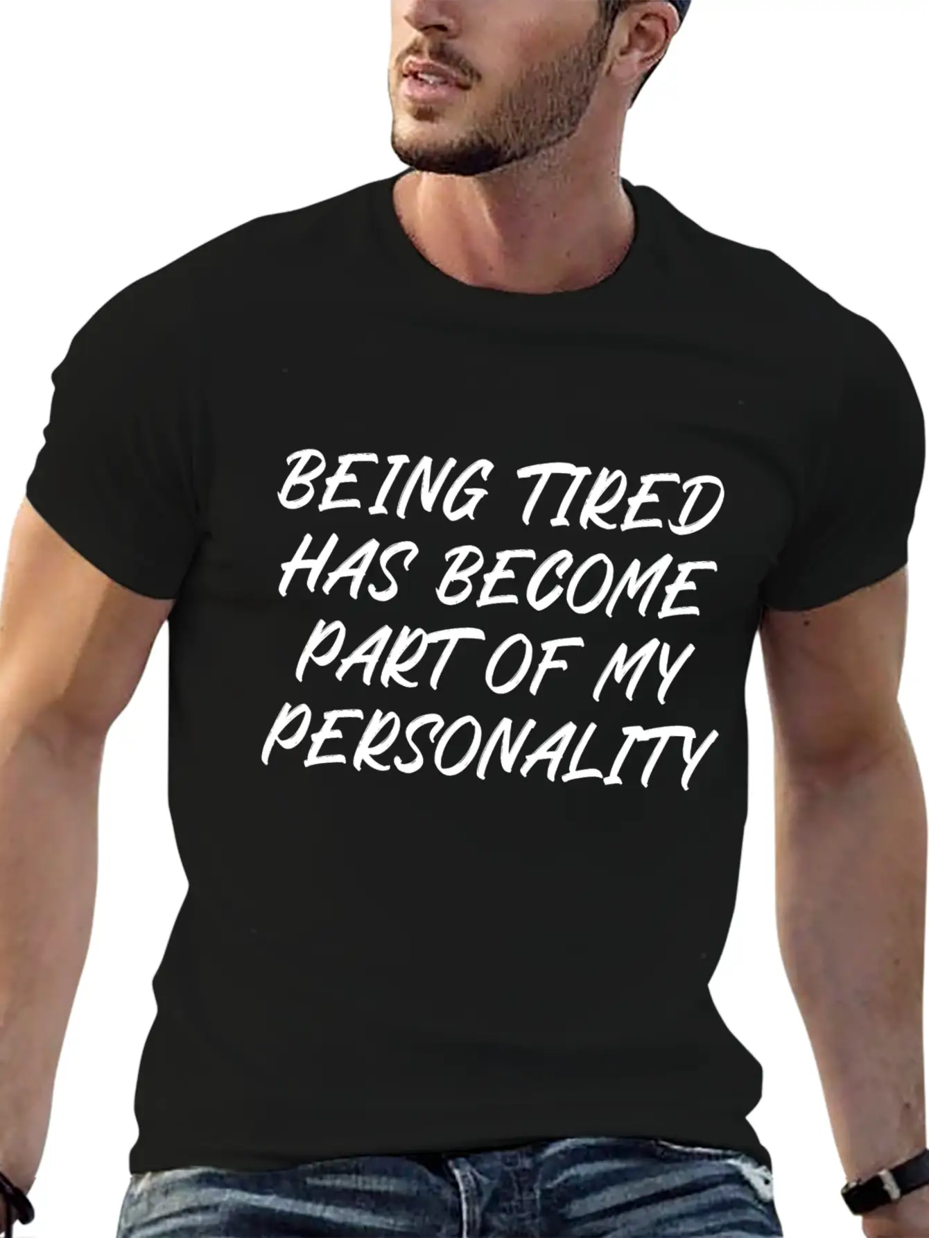 Being Tired Has Become Part Of My Personality Unisex Casual T-Shirt – Clean Design For Daily Comfort