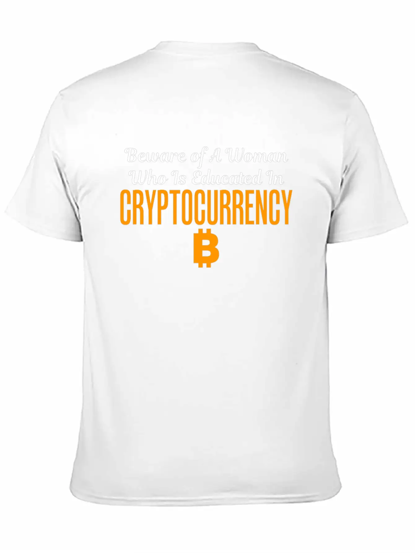 Beware Of A Woman Who Is Educated Cryptocurrency Unisex Casual T-Shirt – Clean Design For Daily Comfort