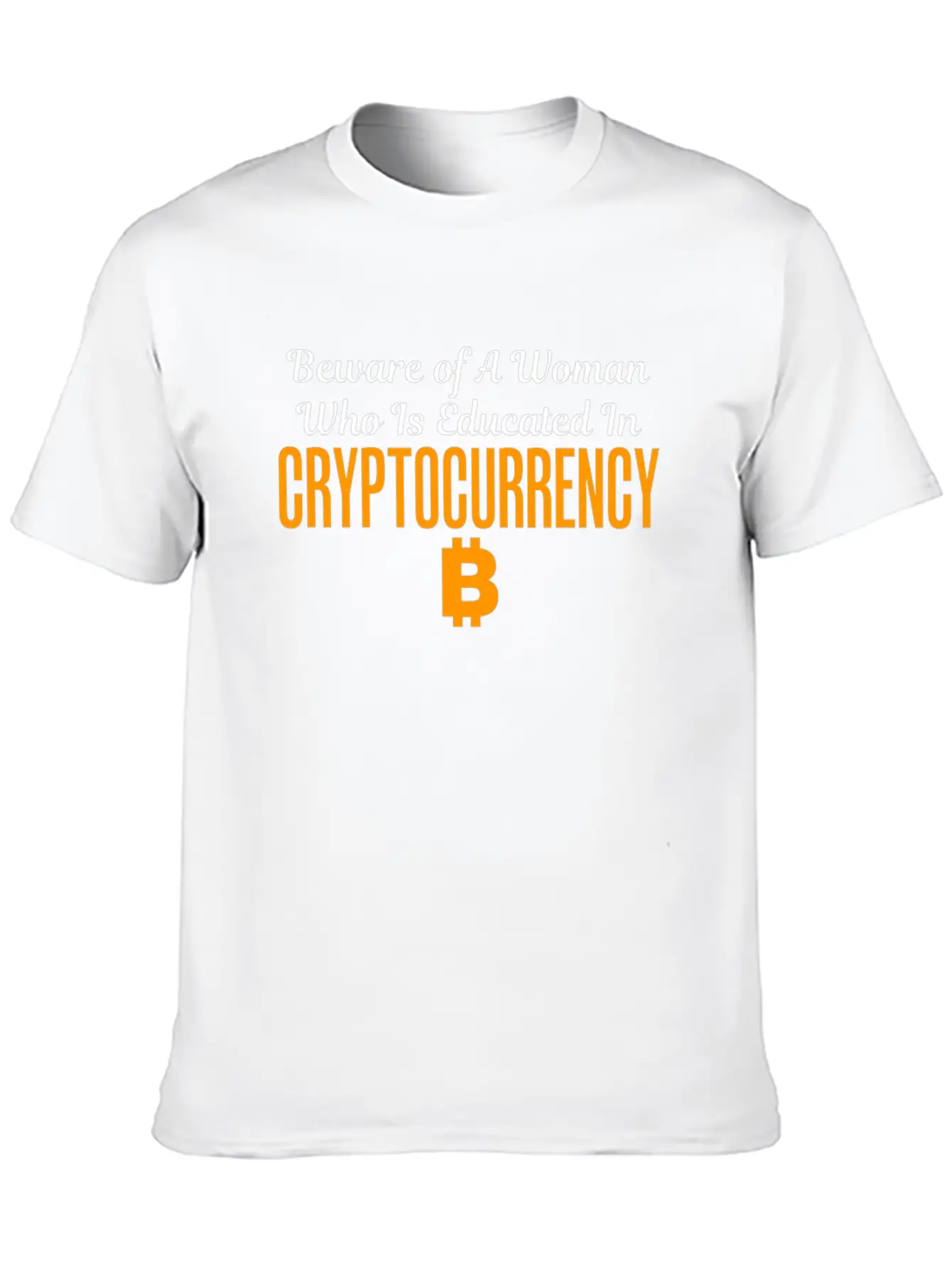 Beware Of A Woman Who Is Educated Cryptocurrency Unisex Casual T-Shirt – Clean Design For Daily Comfort