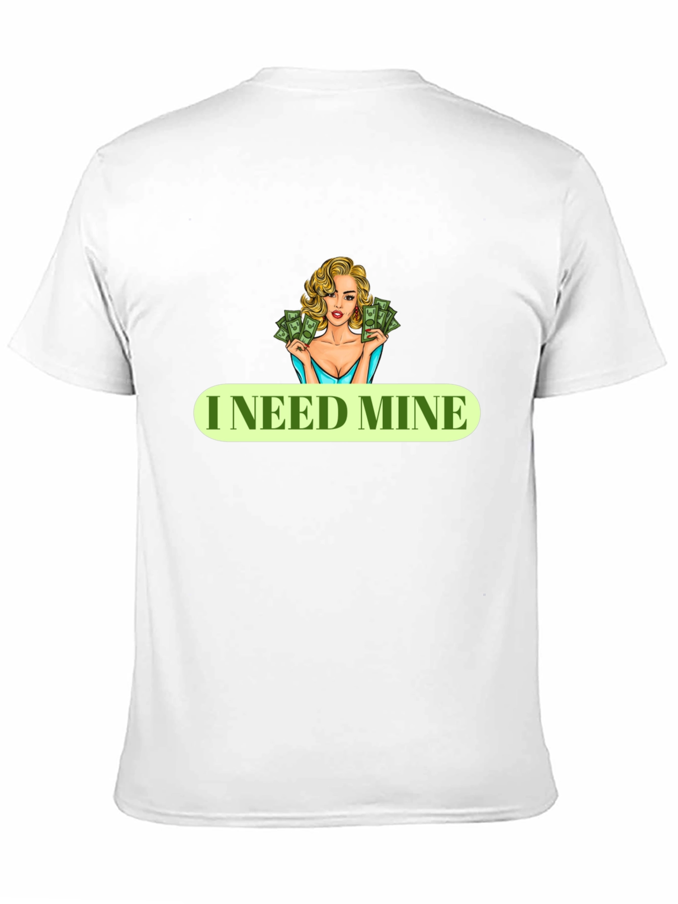 I Need Mine Black T-Shirt