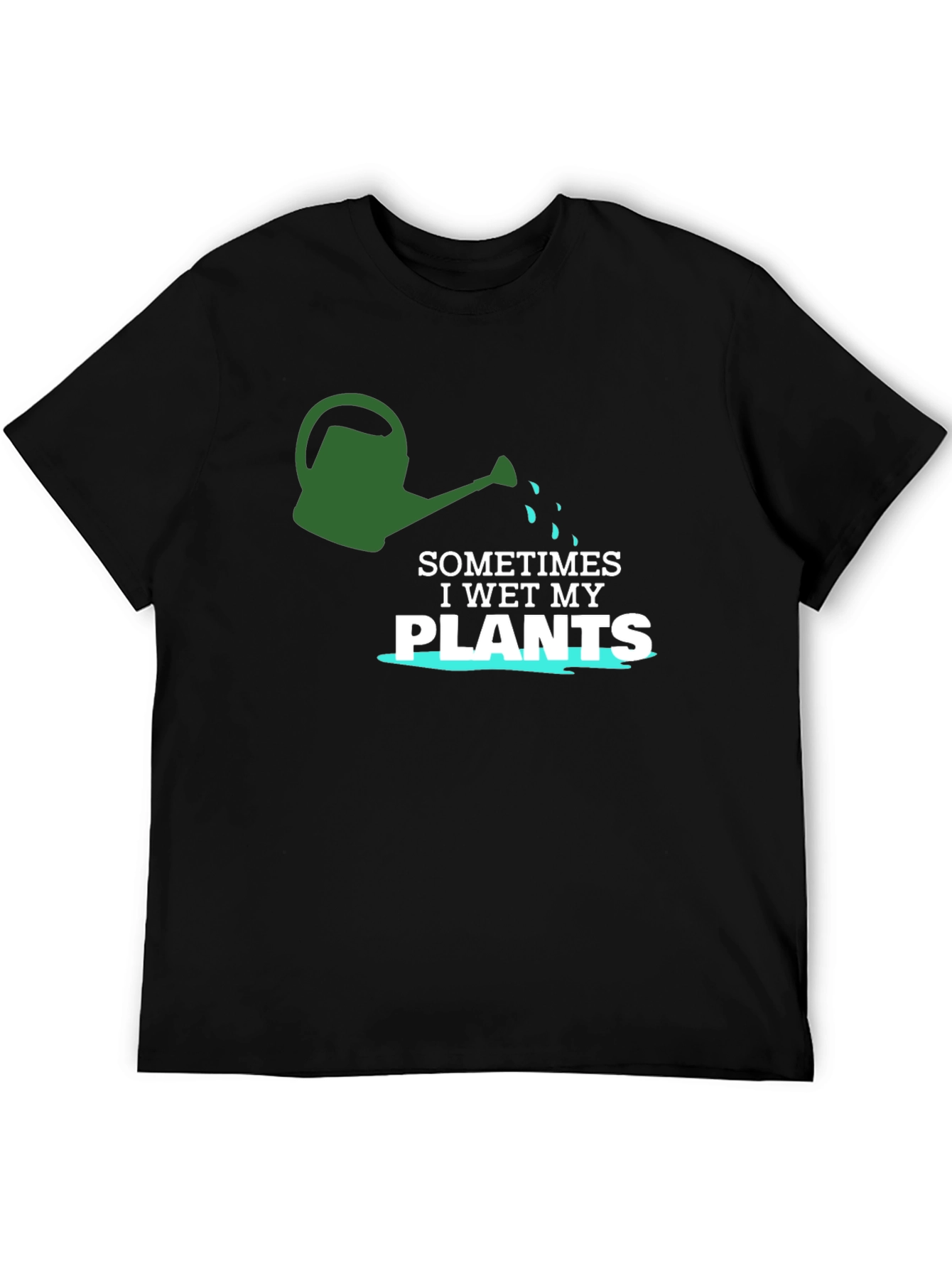 I Wet My Plants T-Shirt - Funny Gardening Tee