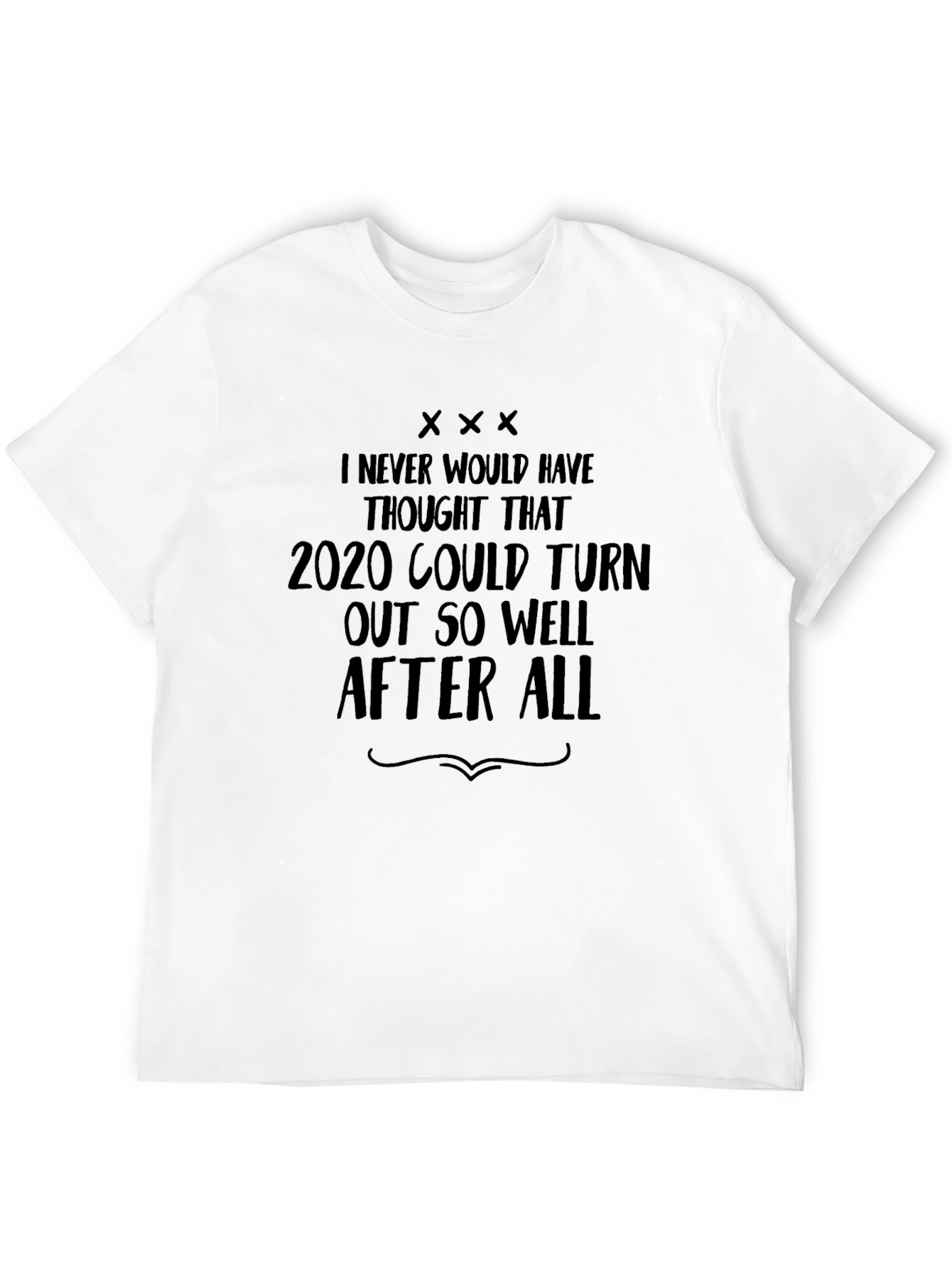 Funny 2020 Sarcastic T-Shirt