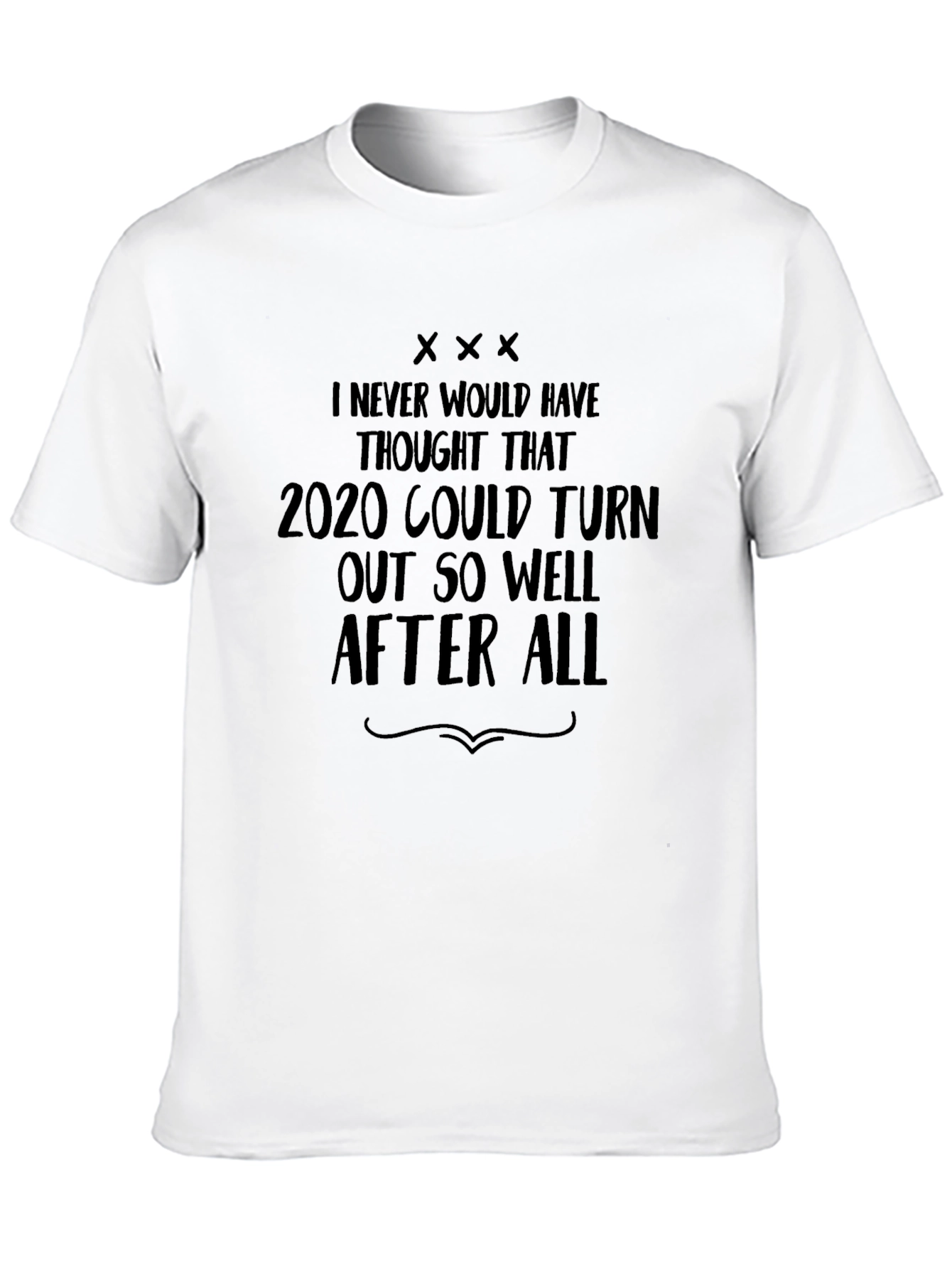 Funny 2020 Sarcastic T-Shirt