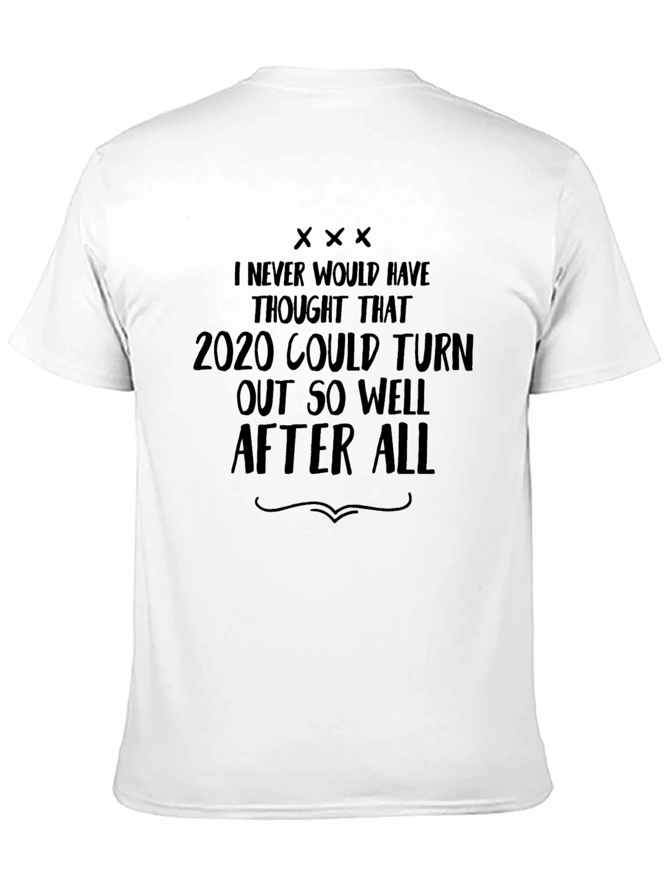 Funny 2020 Sarcastic T-Shirt