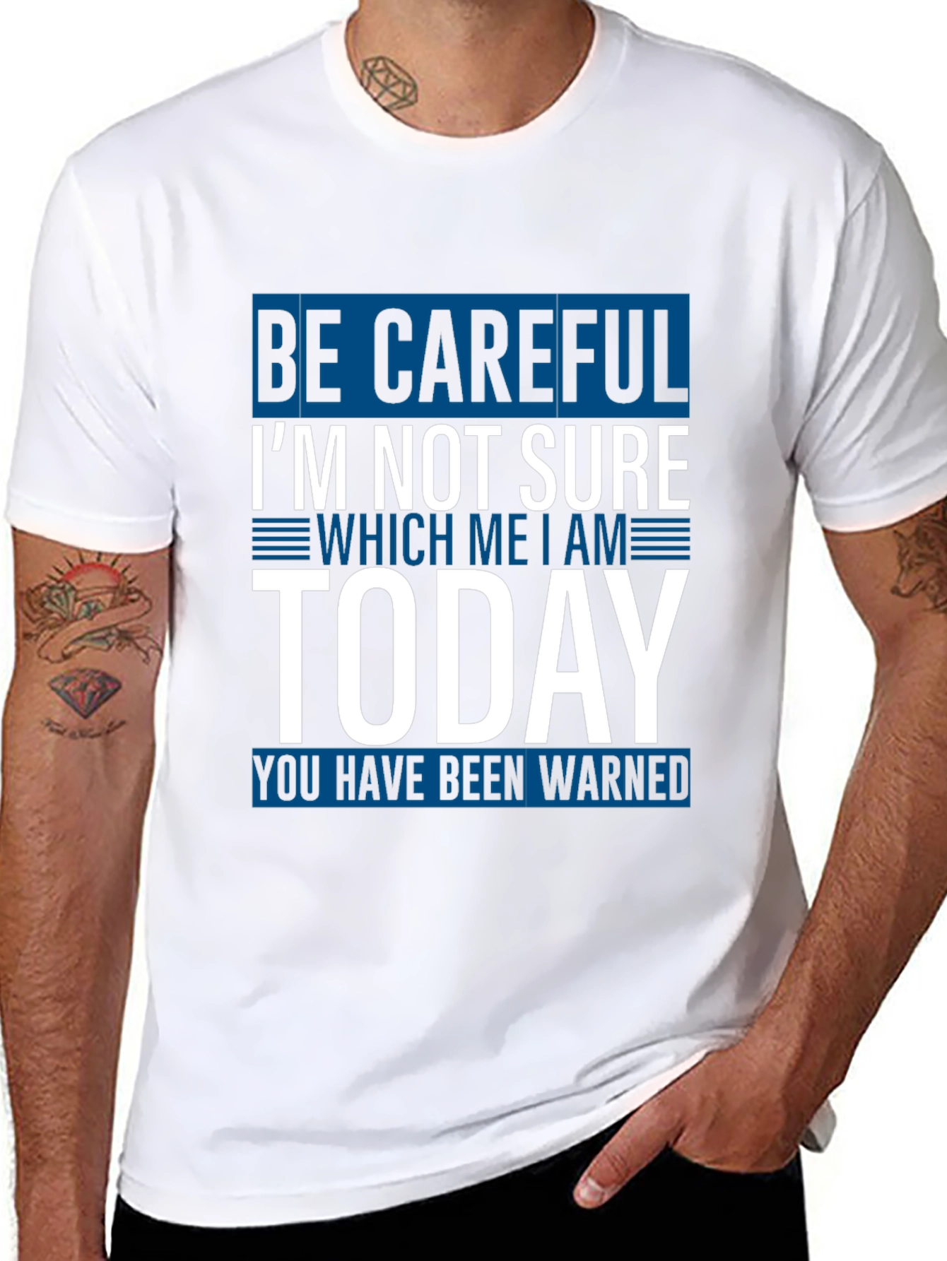 Be Careful Today T-Shirt Funny Sarcastic Tee