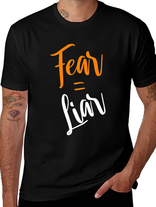 Fear Equals Liar Graphic Tee - Stylish Slogan T-Shirt