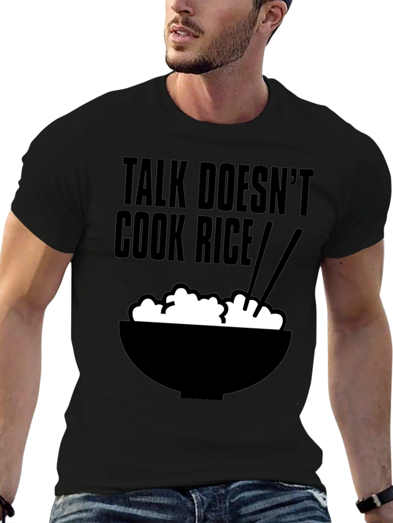 Talk Doesnt Cook Rice T-Shirt