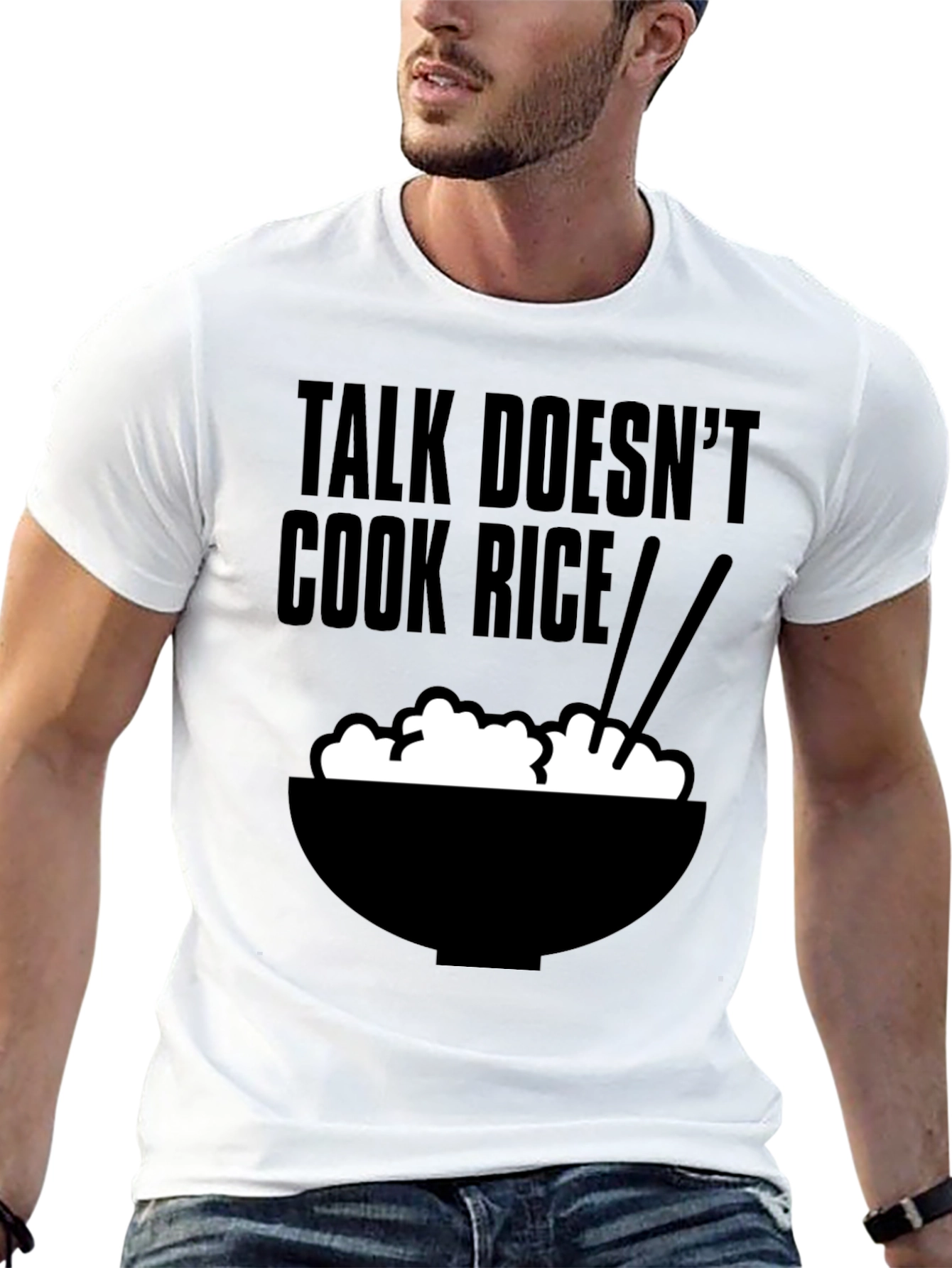 Talk Doesnt Cook Rice T-Shirt