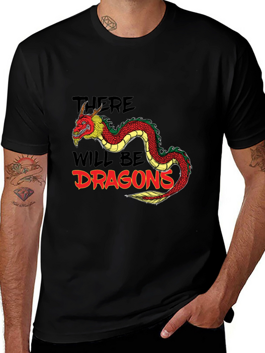 Dragon T-Shirt - There Will Be Dragons - Graphic Tee
