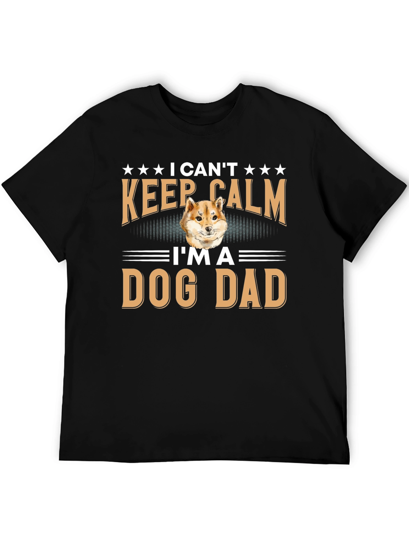 I Cant Keep Calm Im A Dog Dad T-Shirt