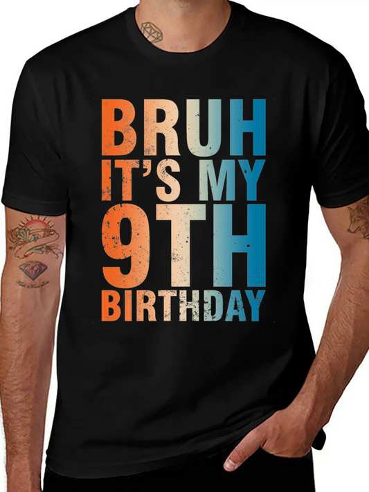 Bruh It's My 9th Birthday Celebration Unisex Casual T-Shirt – Clean Design For Daily Comfort