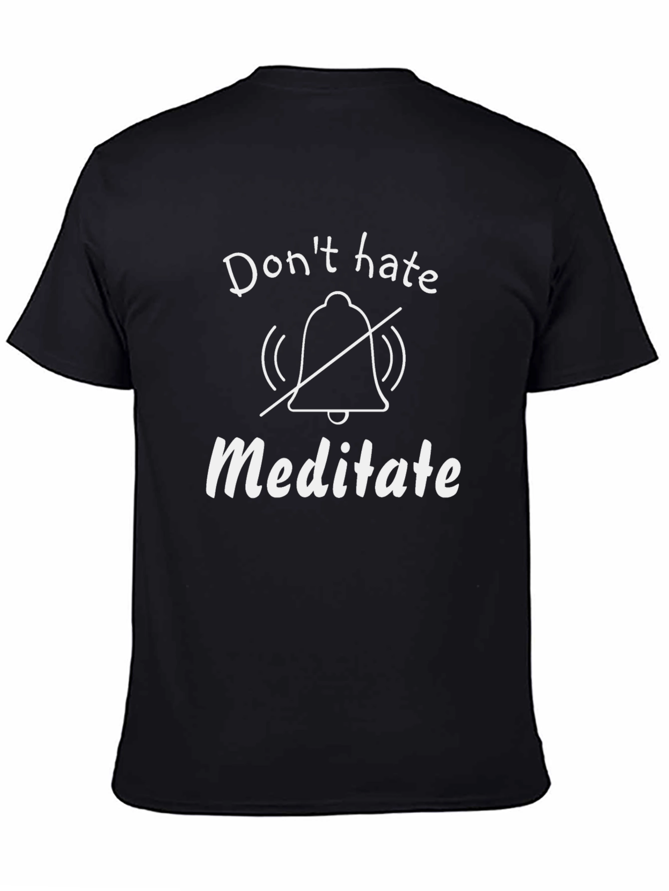 Dont Hate Meditate Black T-Shirt