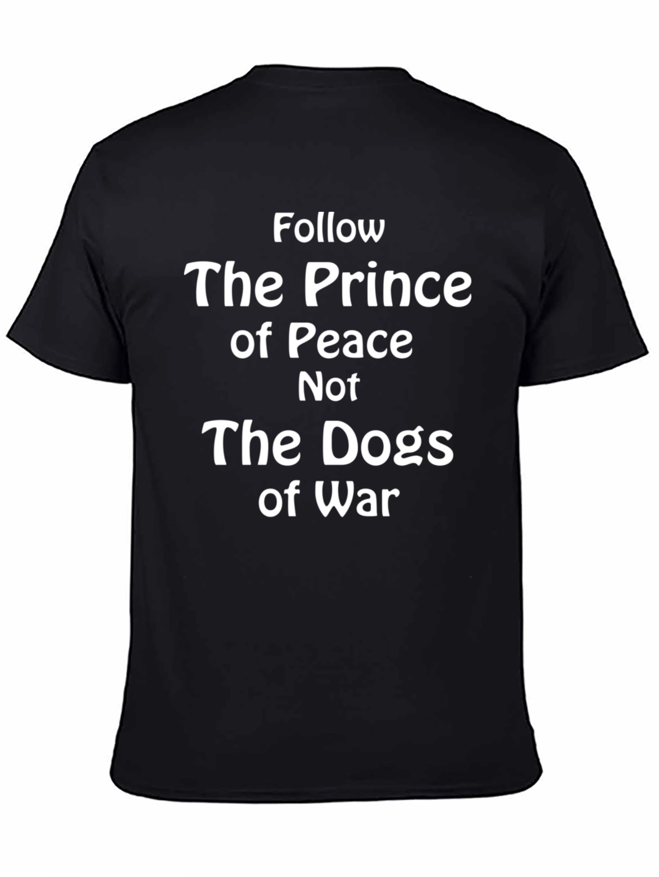 Follow the Prince of Peace T-Shirt - Black