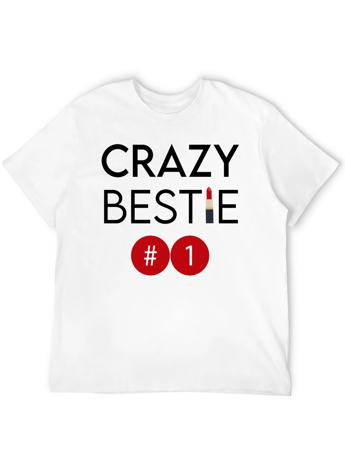 Crazy Bestie #1 Lipstick T-Shirt